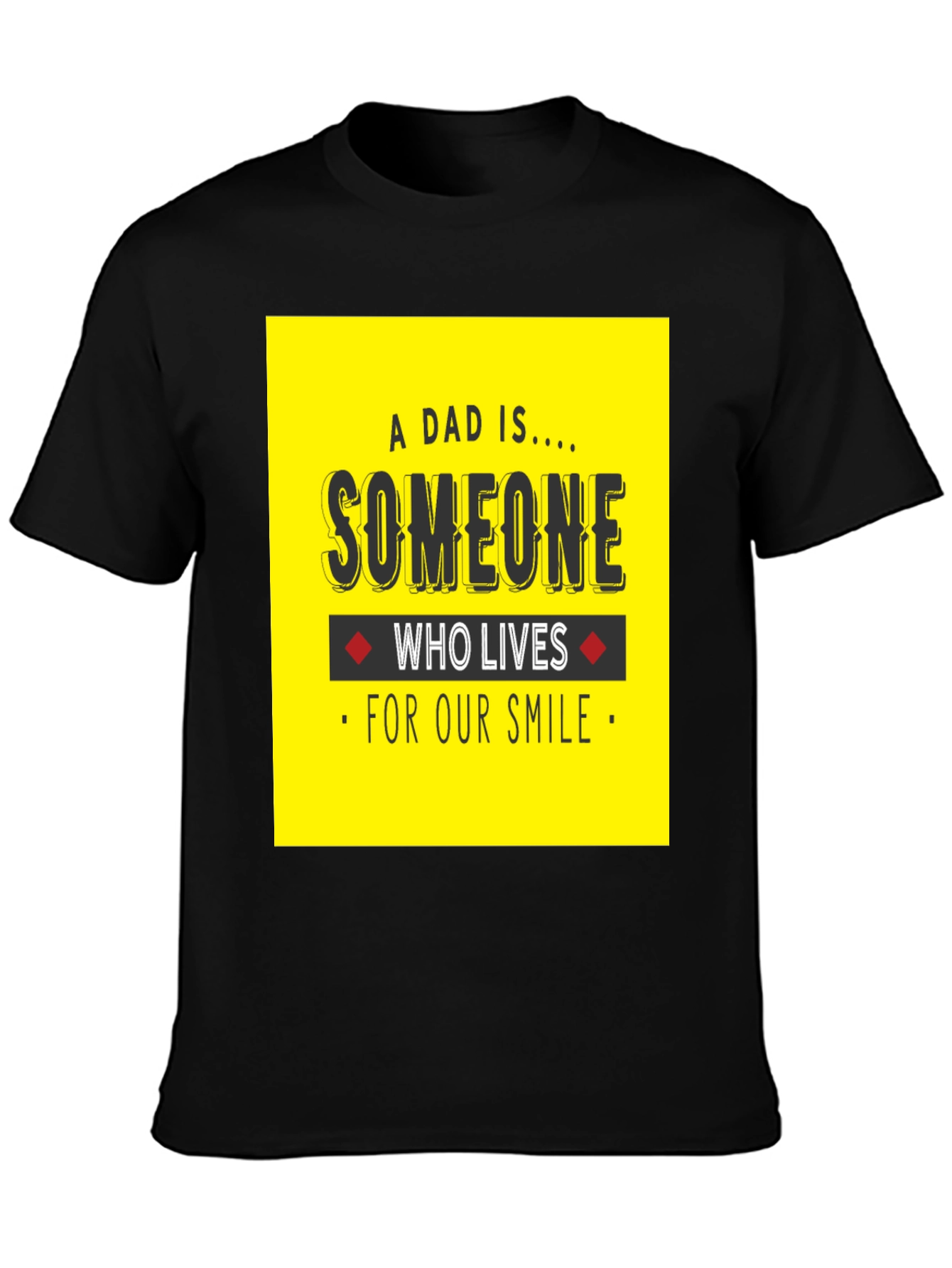 A Dad Is Someone T-Shirt