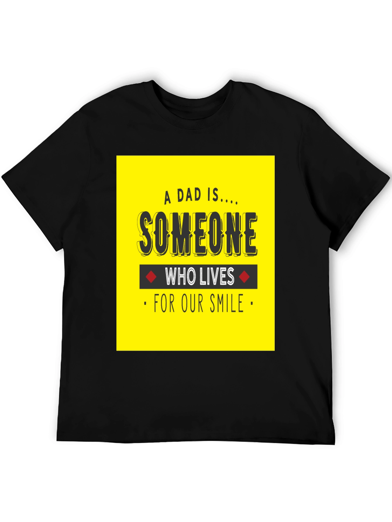 A Dad Is Someone T-Shirt