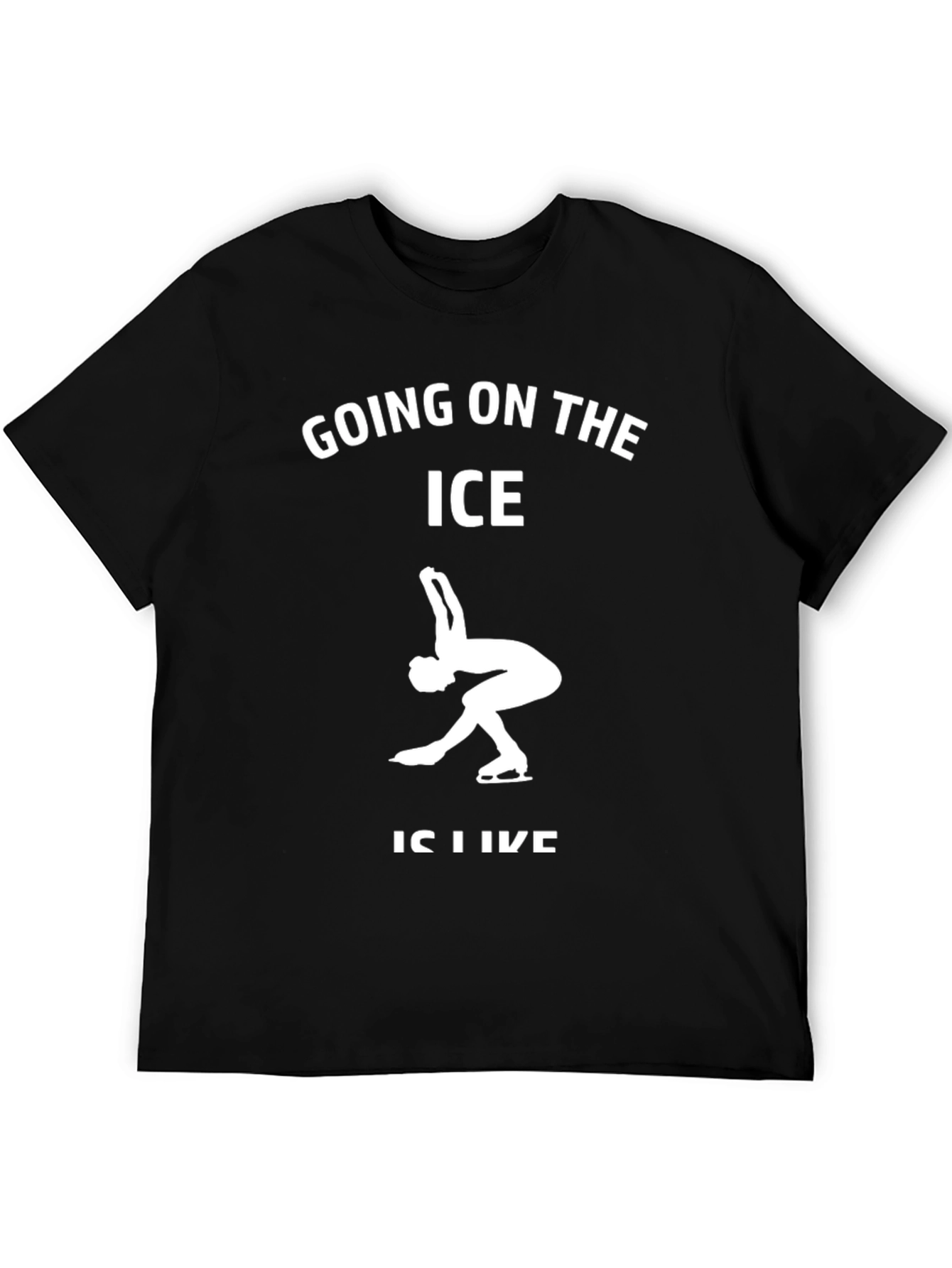 Going on the Ice T-Shirt