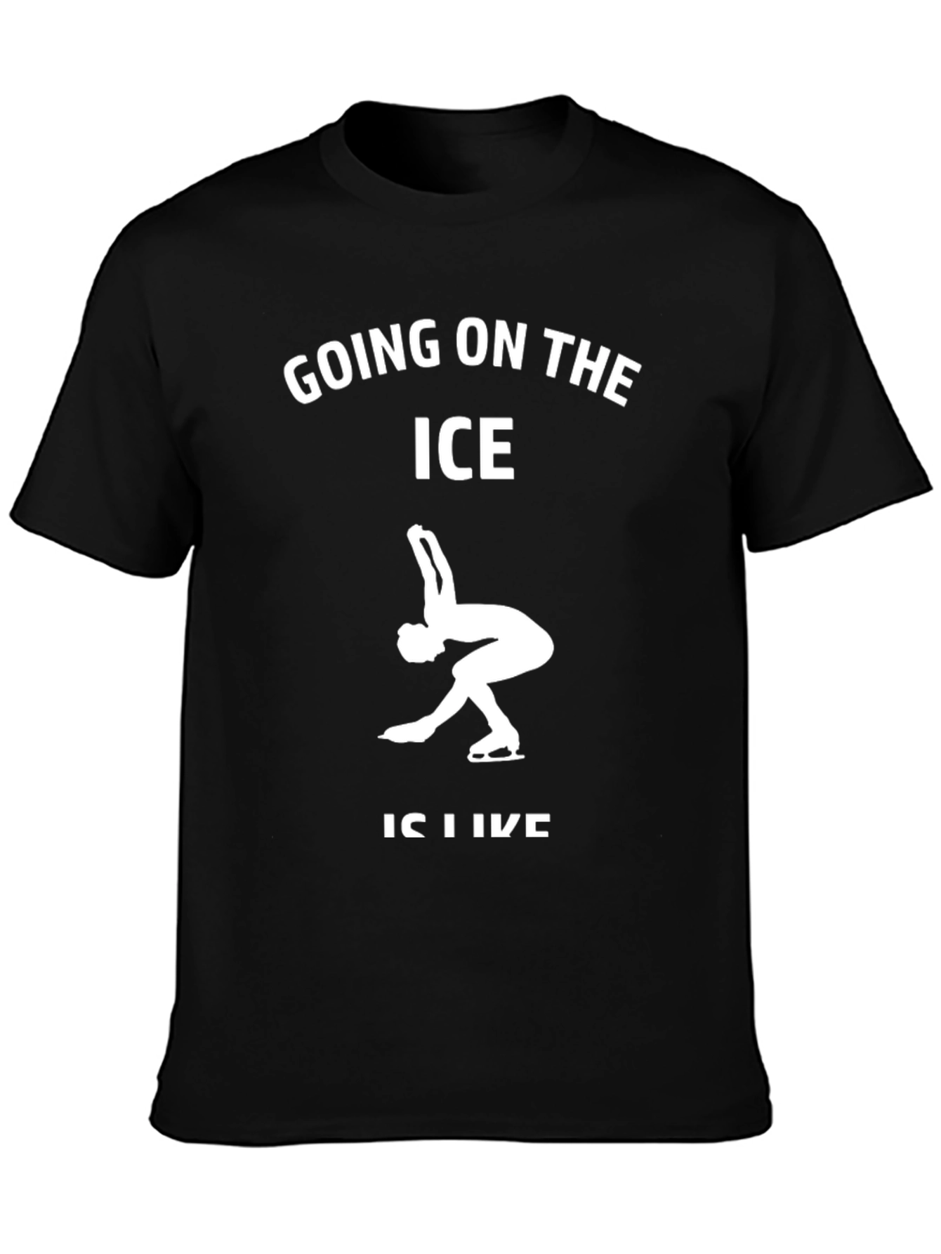 Going on the Ice T-Shirt