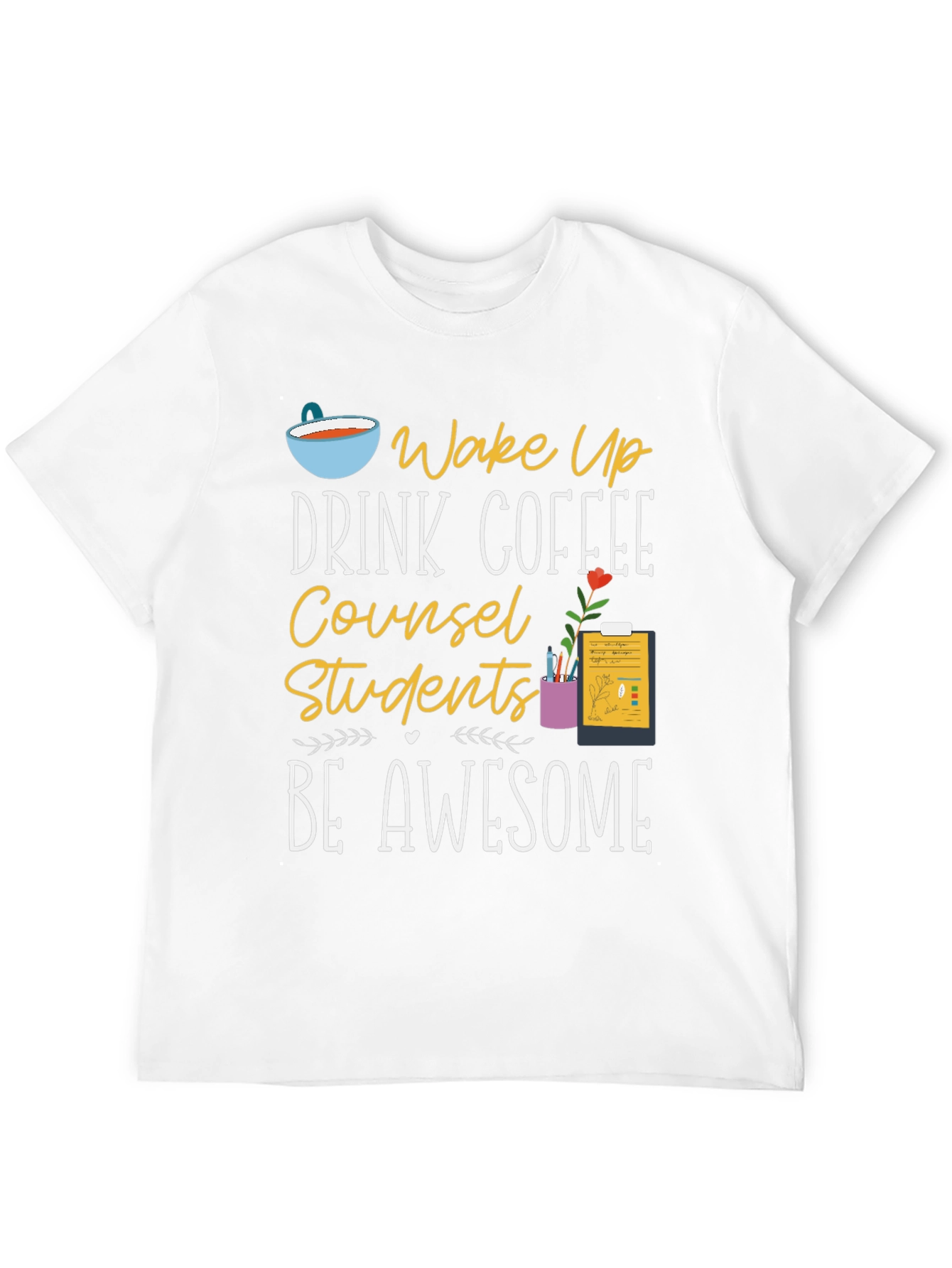 Counselor Coffee T-Shirt - Be Awesome