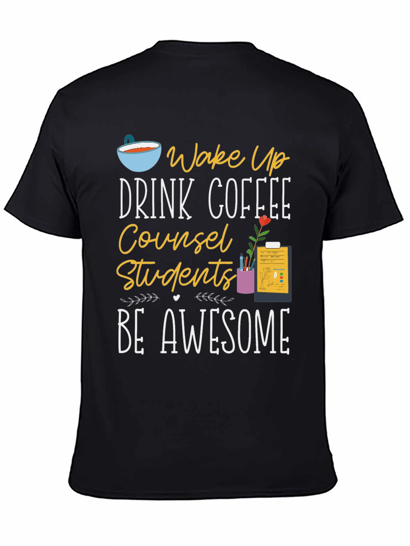 Counselor Coffee T-Shirt - Be Awesome