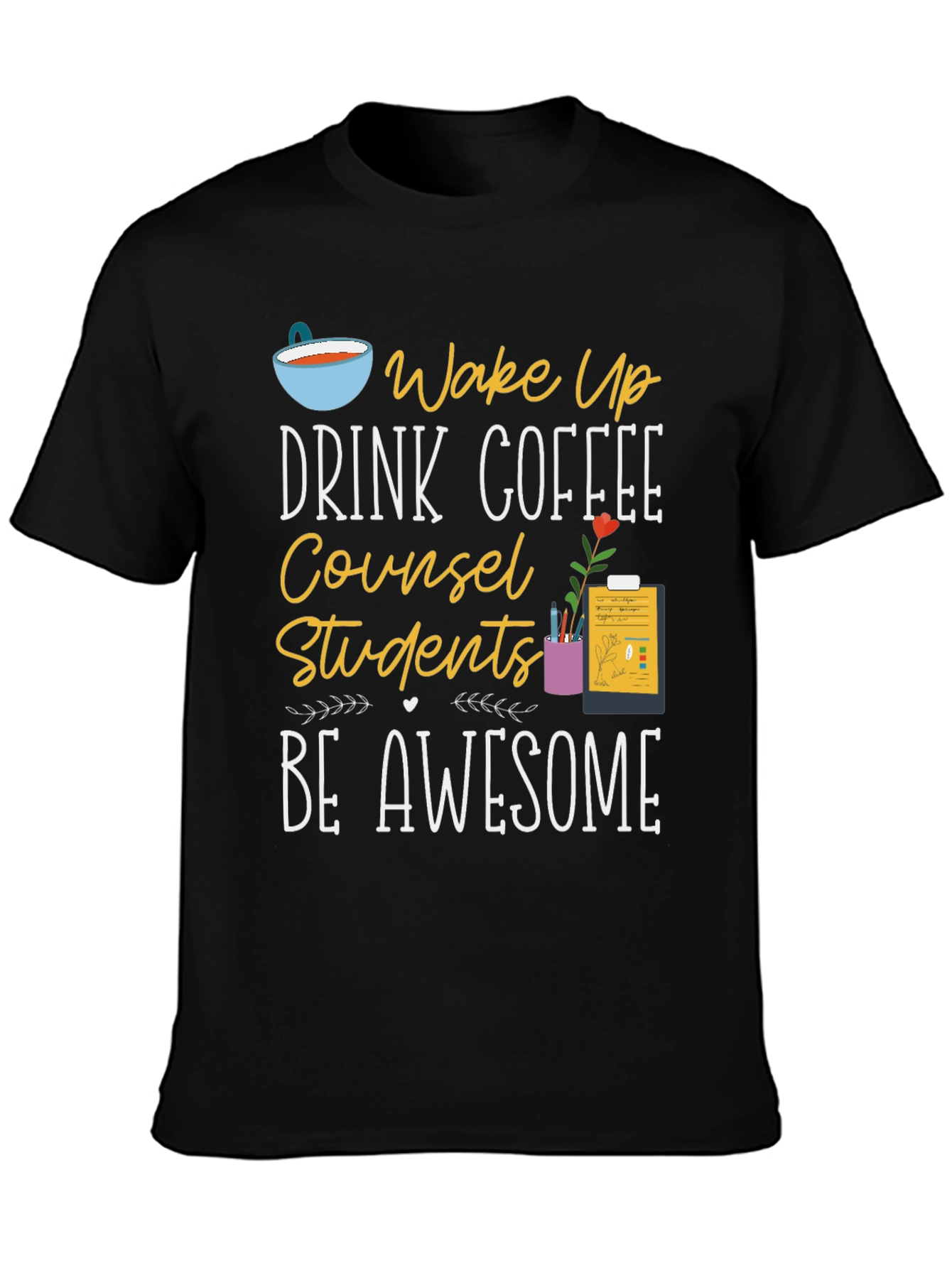 Counselor Coffee T-Shirt - Be Awesome
