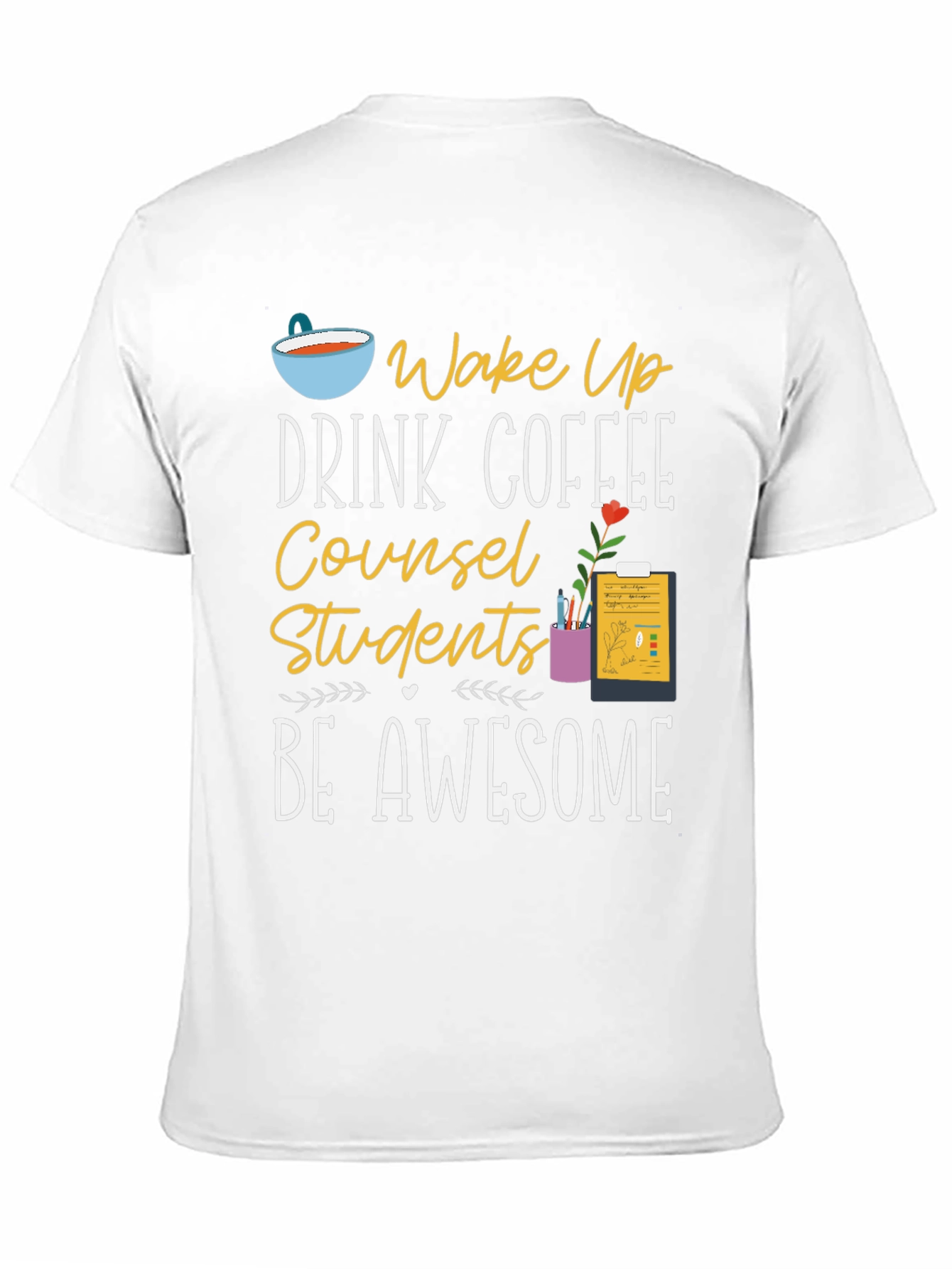 Counselor Coffee T-Shirt - Be Awesome