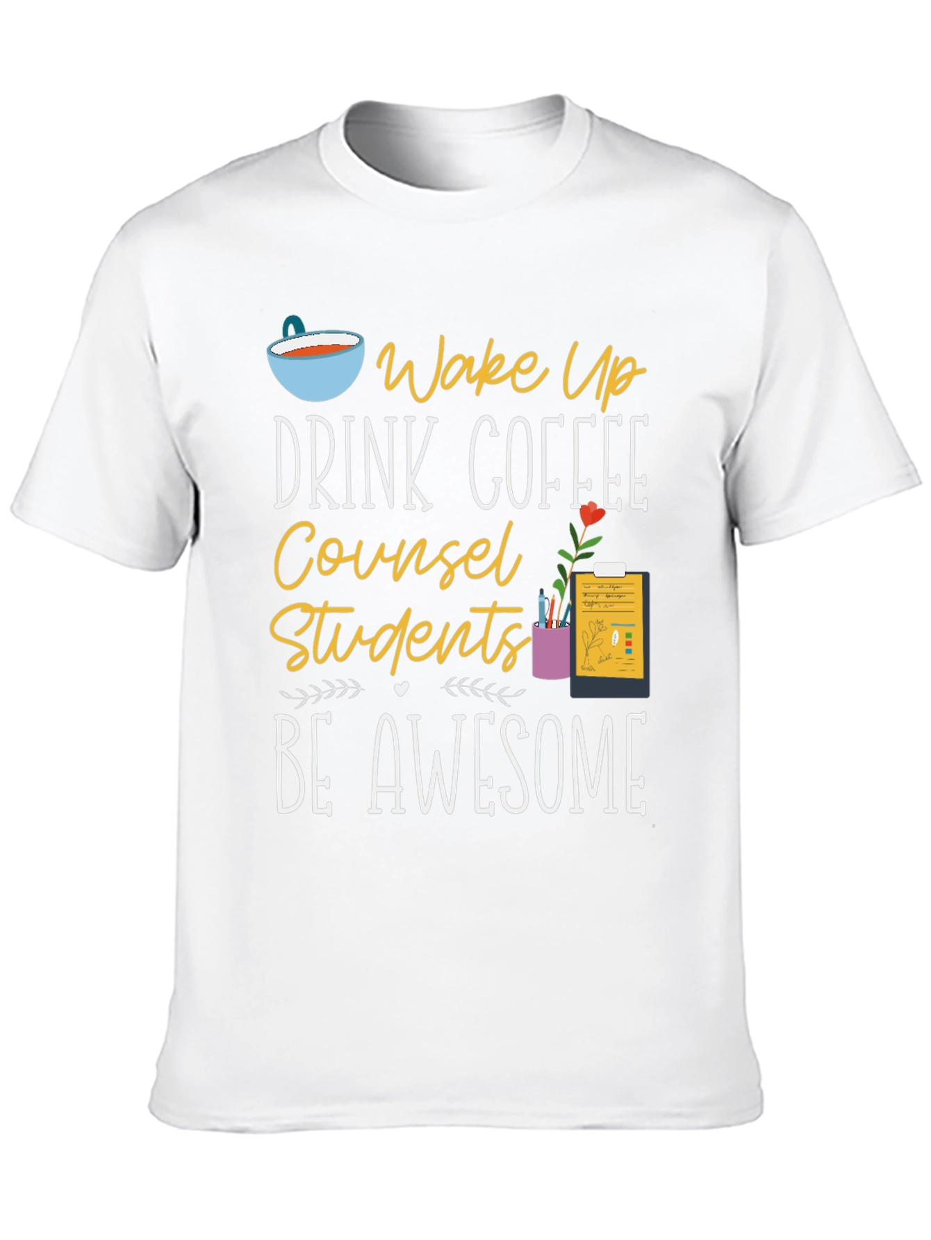 Counselor Coffee T-Shirt - Be Awesome