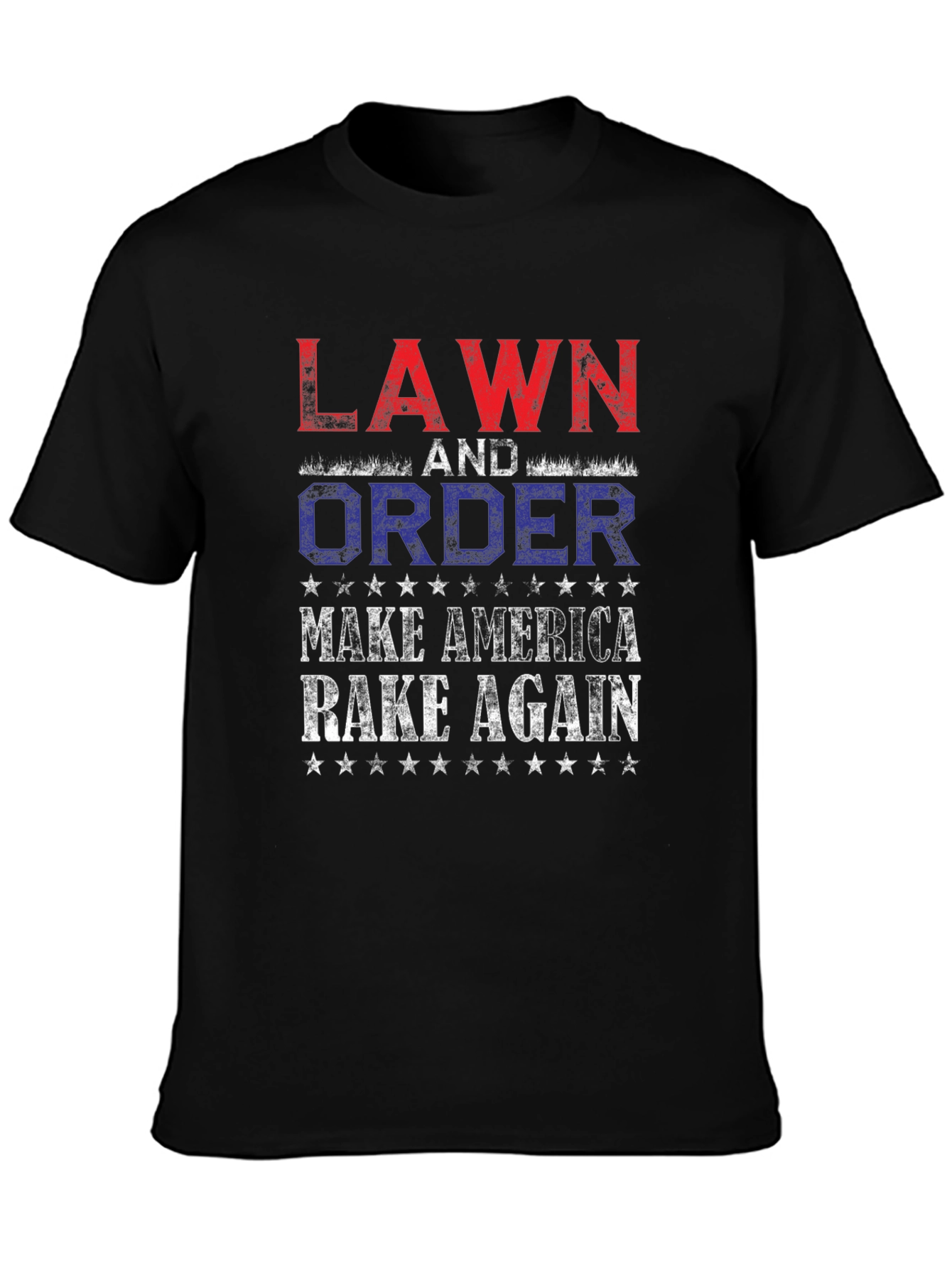 Lawn and Order: Make America Rake Again T-Shirt