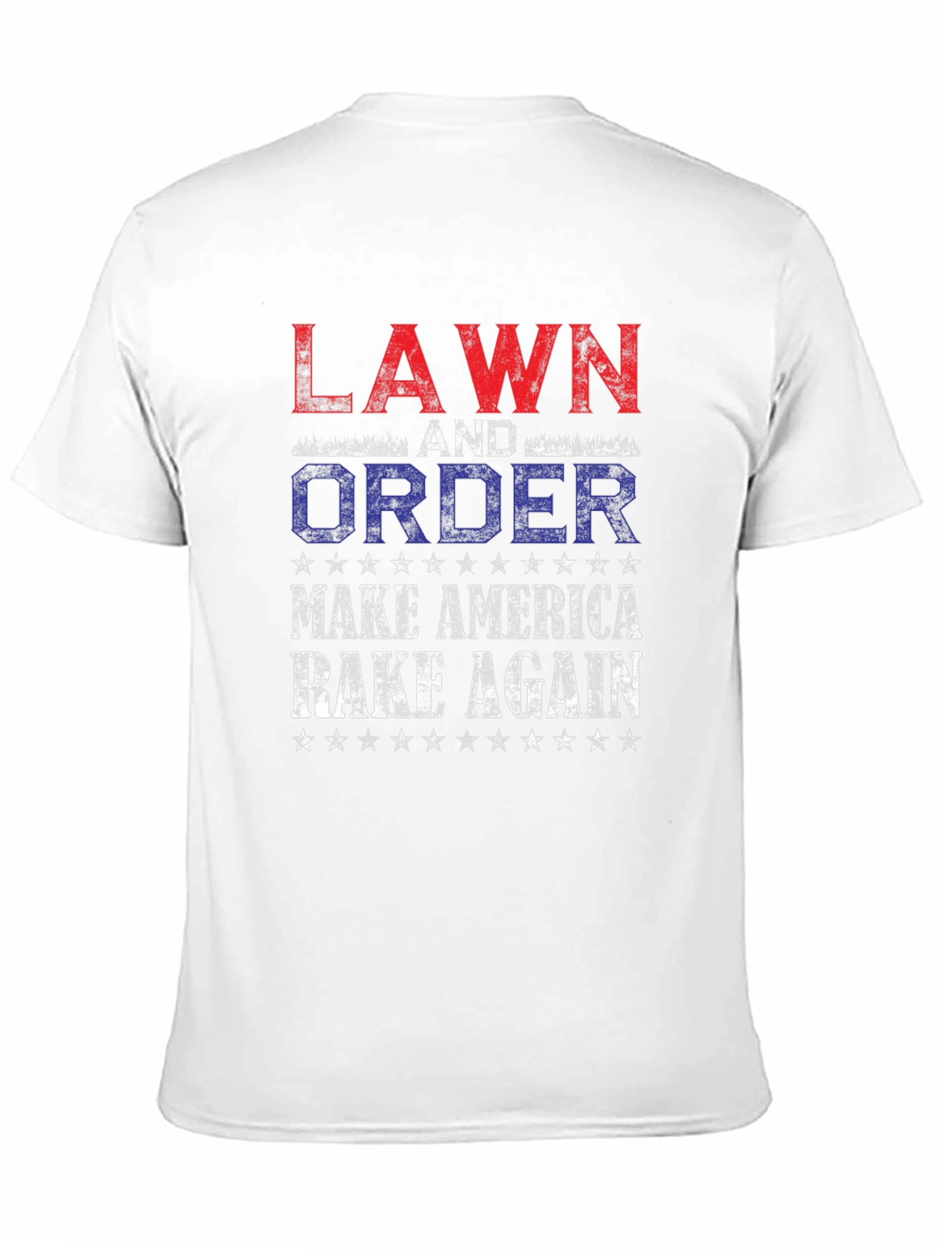 Lawn and Order: Make America Rake Again T-Shirt