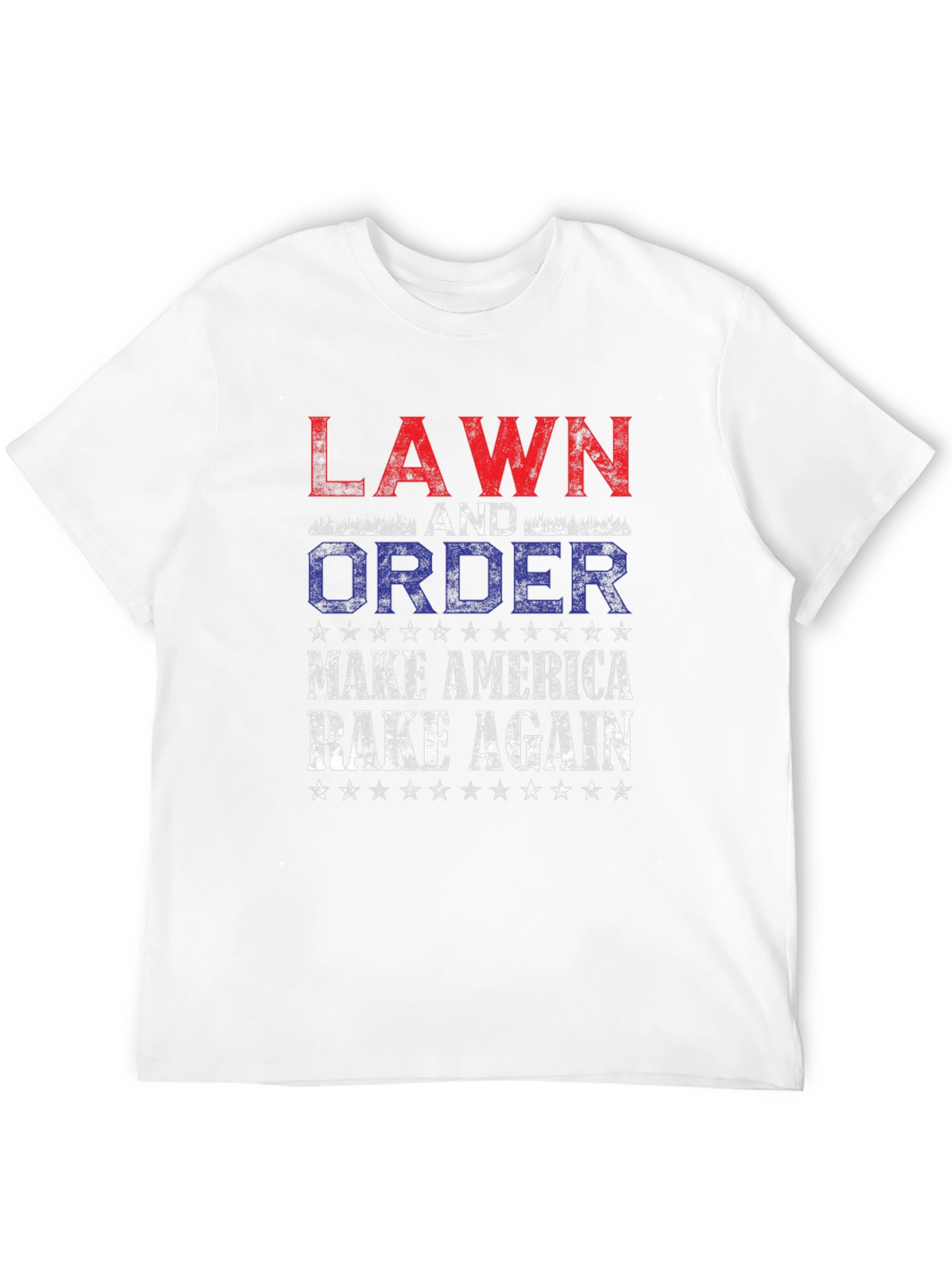 Lawn and Order: Make America Rake Again T-Shirt