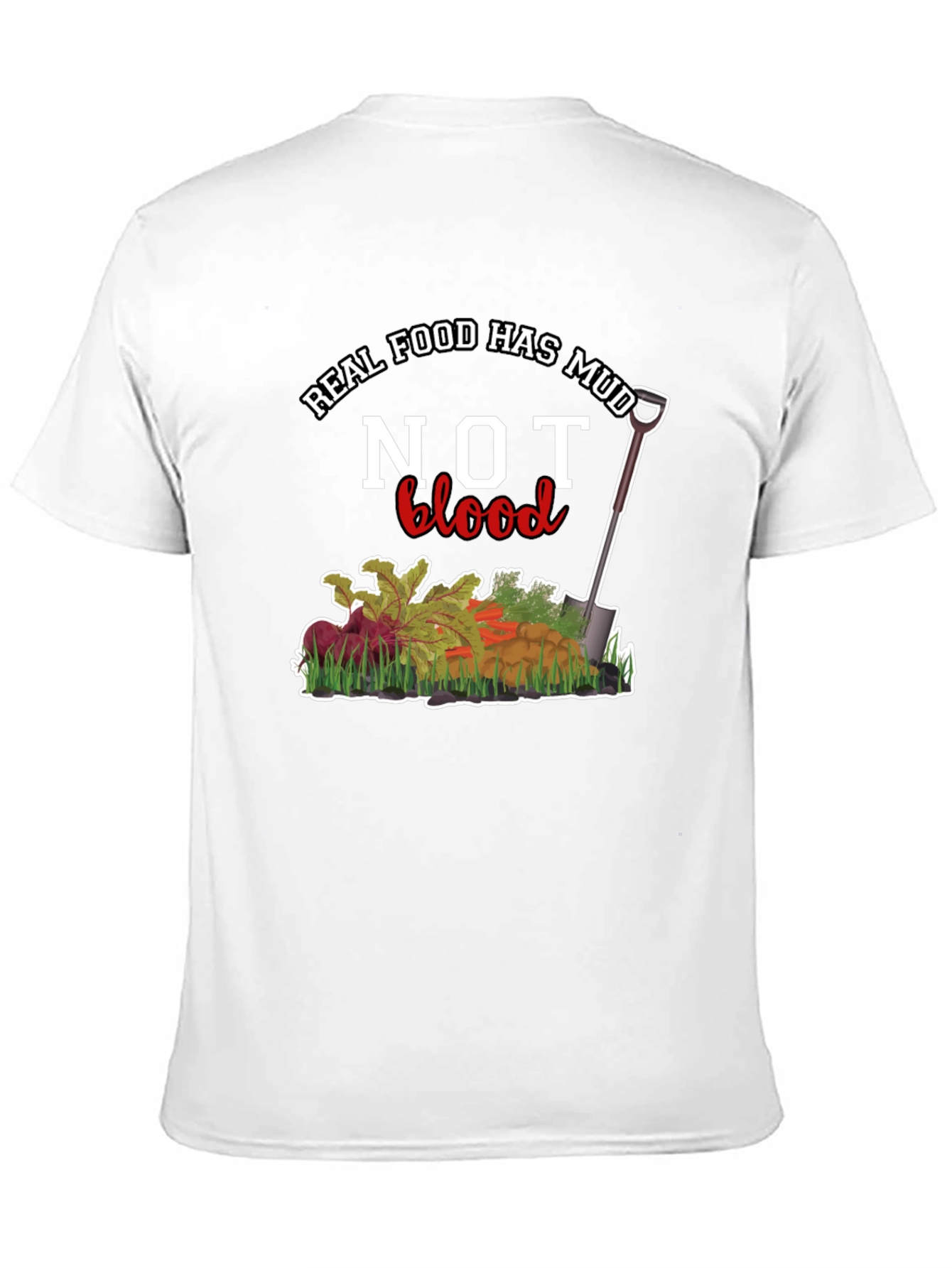 Real Food Has Mud Not Blood Graphic Tee