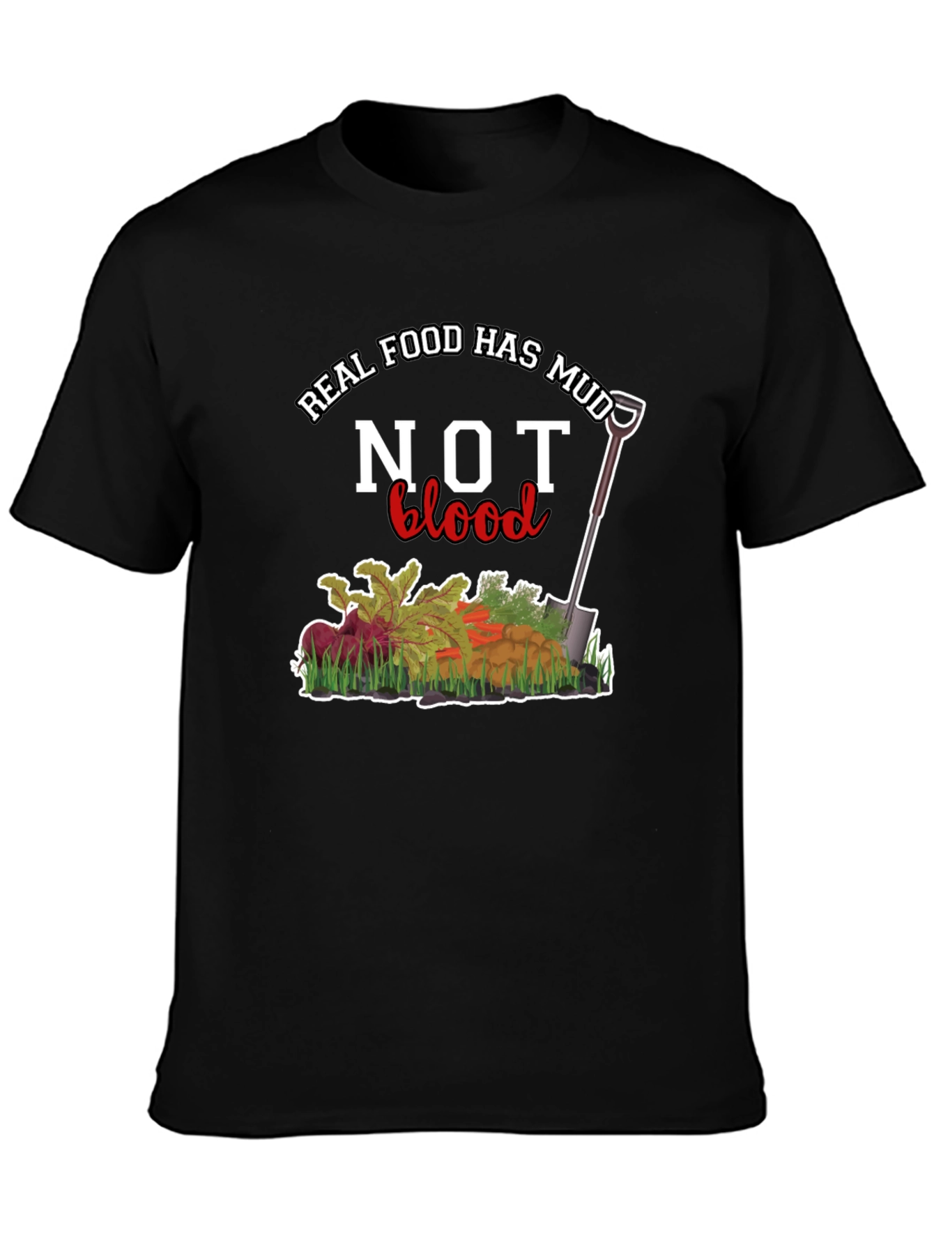 Real Food Has Mud Not Blood Graphic Tee