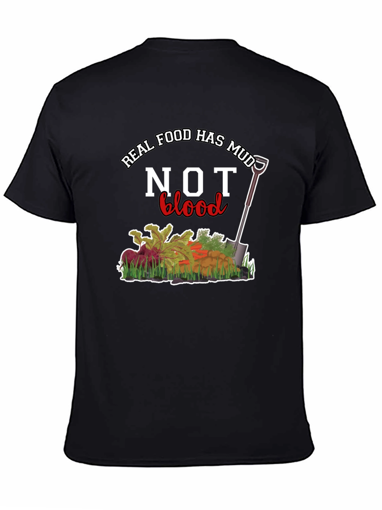 Real Food Has Mud Not Blood Graphic Tee