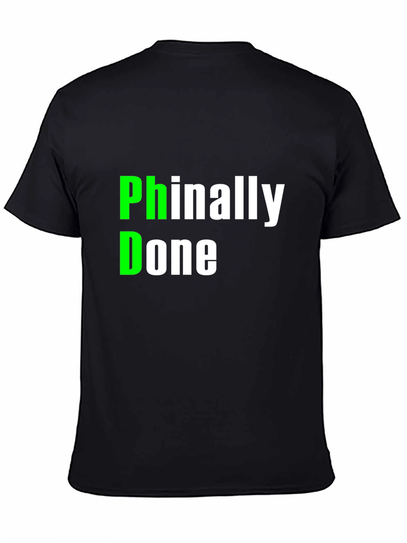 Phinally Done Graduation T-Shirt