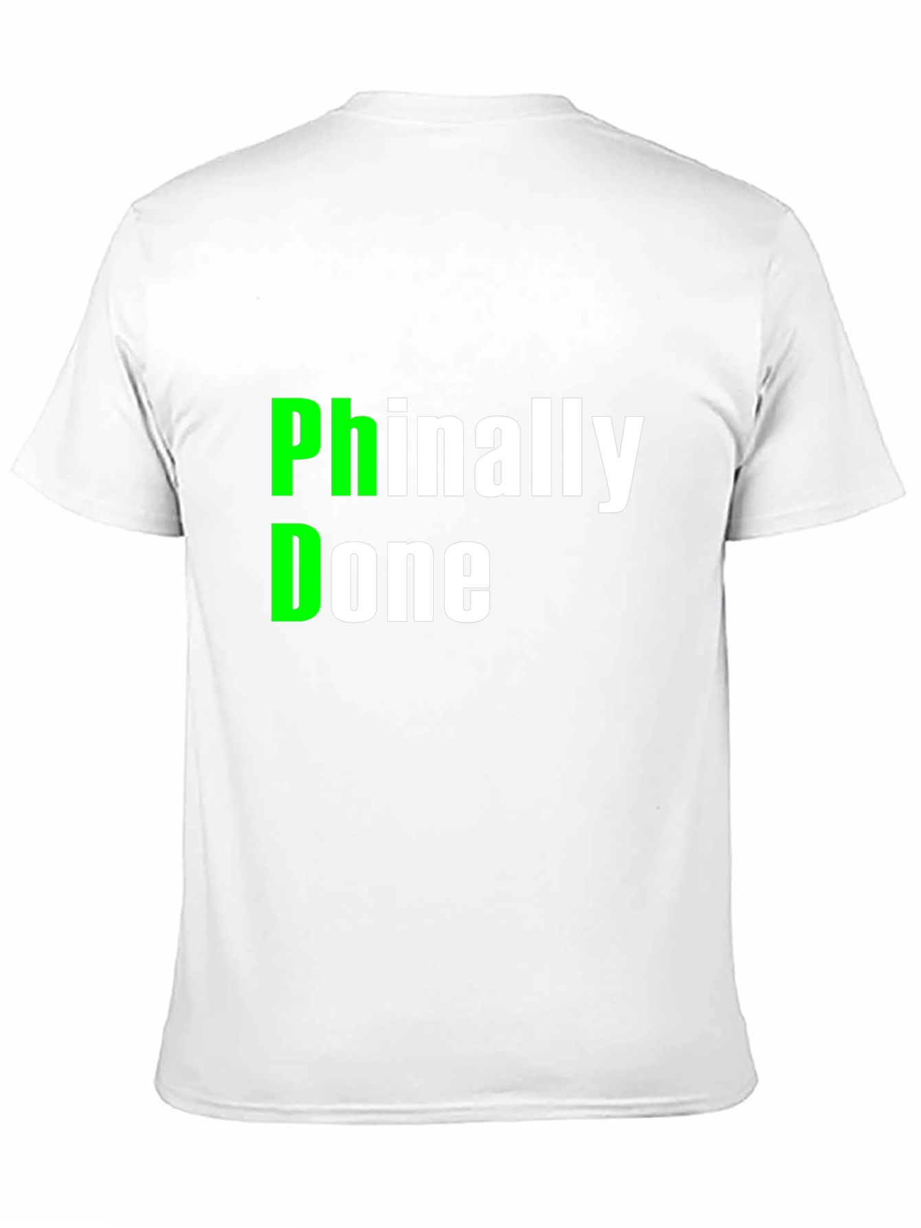Phinally Done Graduation T-Shirt