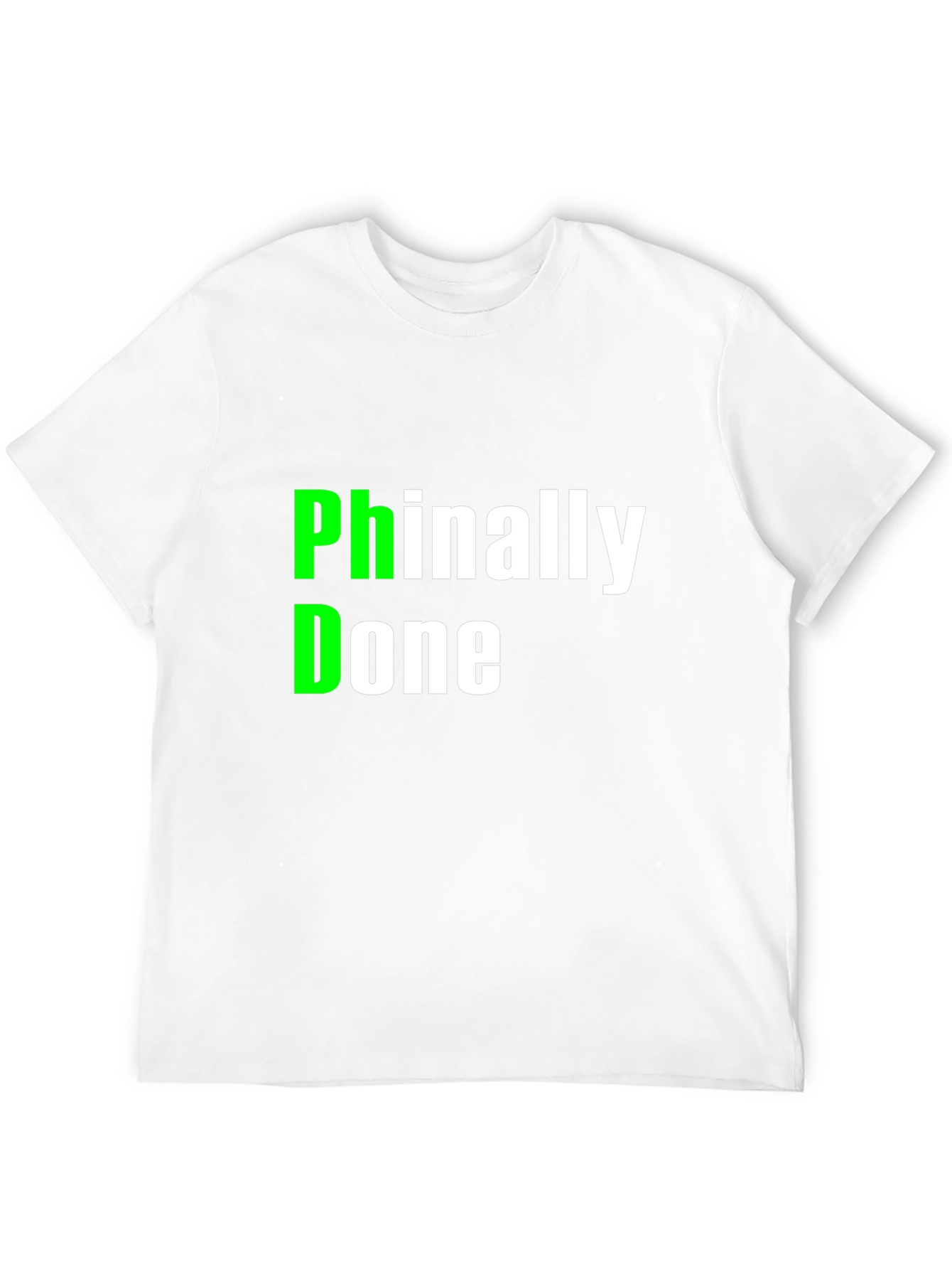 Phinally Done Graduation T-Shirt