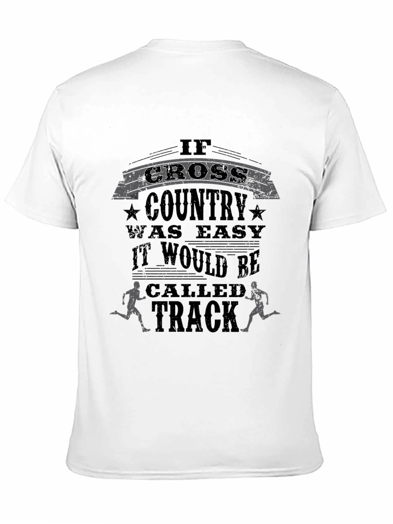 Cross Country Running T-Shirt - If It Was Easy
