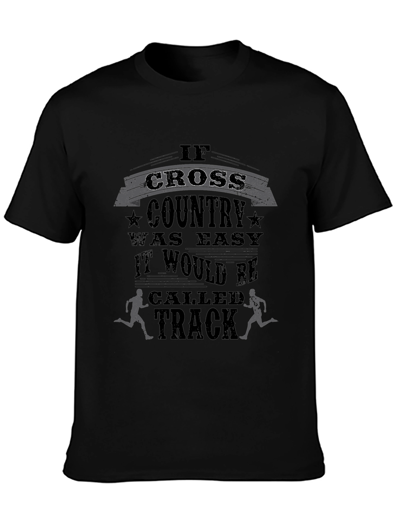 Cross Country Running T-Shirt - If It Was Easy