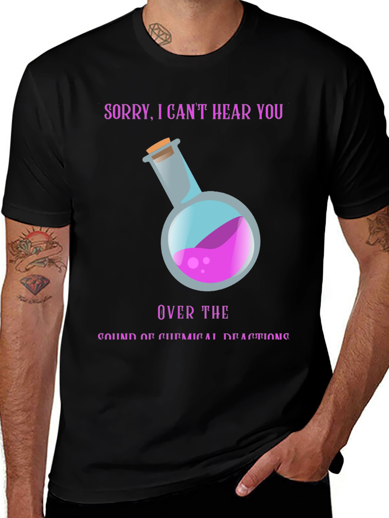Sorry Cant Hear You Chemistry T-Shirt