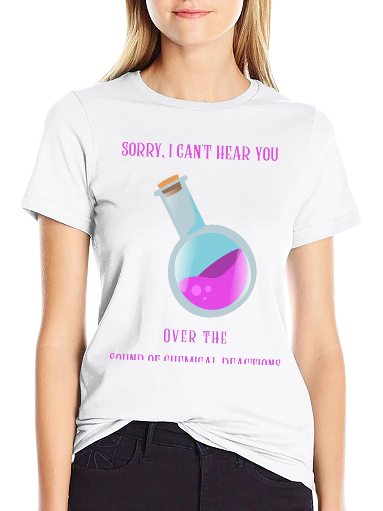 Sorry Cant Hear You Chemistry T-Shirt