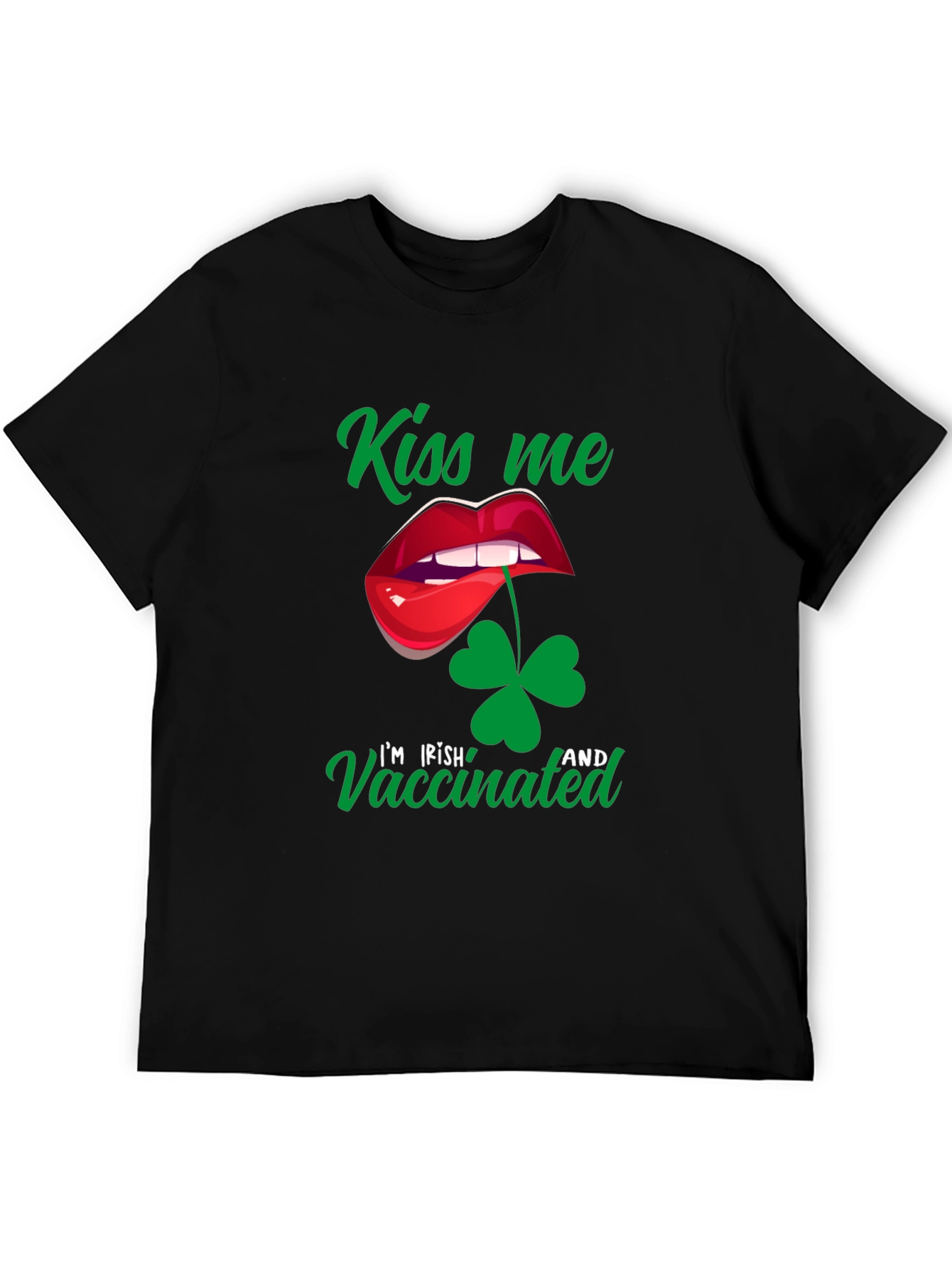 Kiss Me Im Irish and Vaccinated T-Shirt