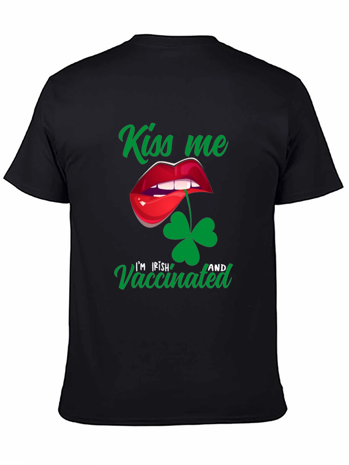 Kiss Me Im Irish and Vaccinated T-Shirt