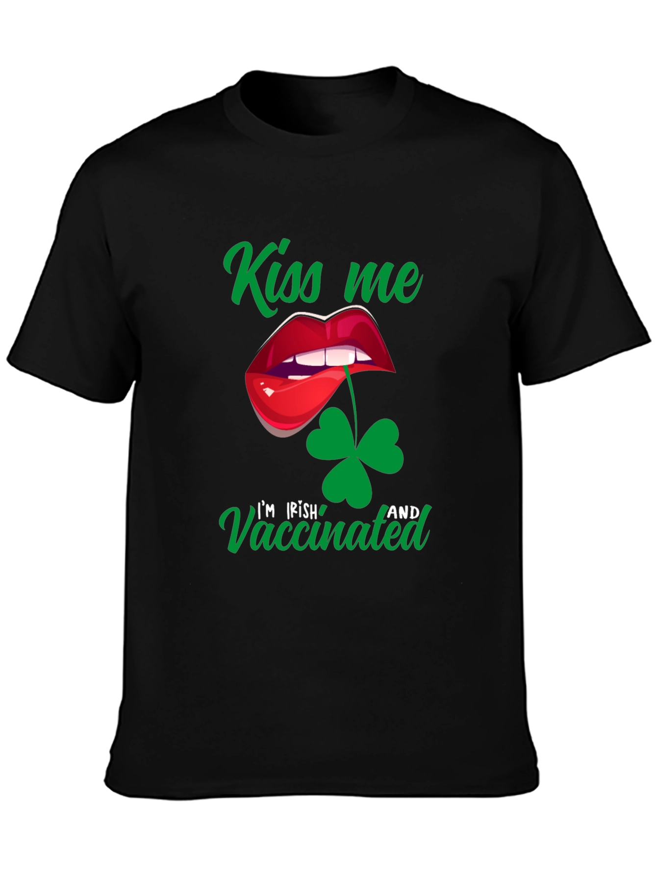 Kiss Me Im Irish and Vaccinated T-Shirt