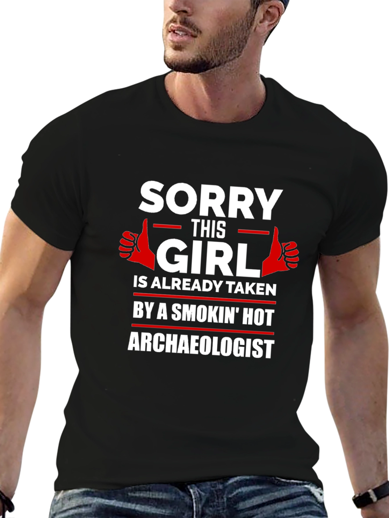 Sorry Girl Taken by Hot Archaeologist Graphic T-Shirt