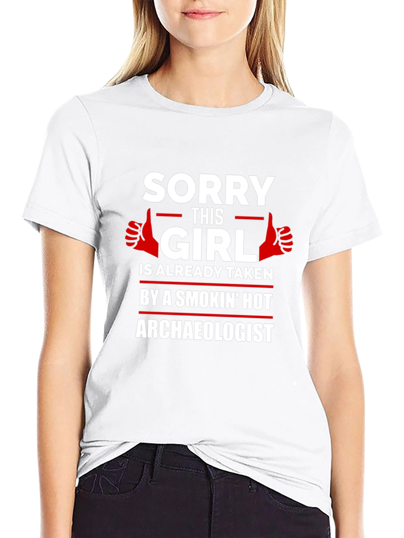 Sorry Girl Taken by Hot Archaeologist Graphic T-Shirt