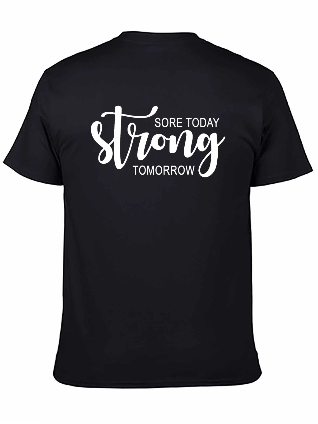 Sore Today Strong Tomorrow Black T-Shirt