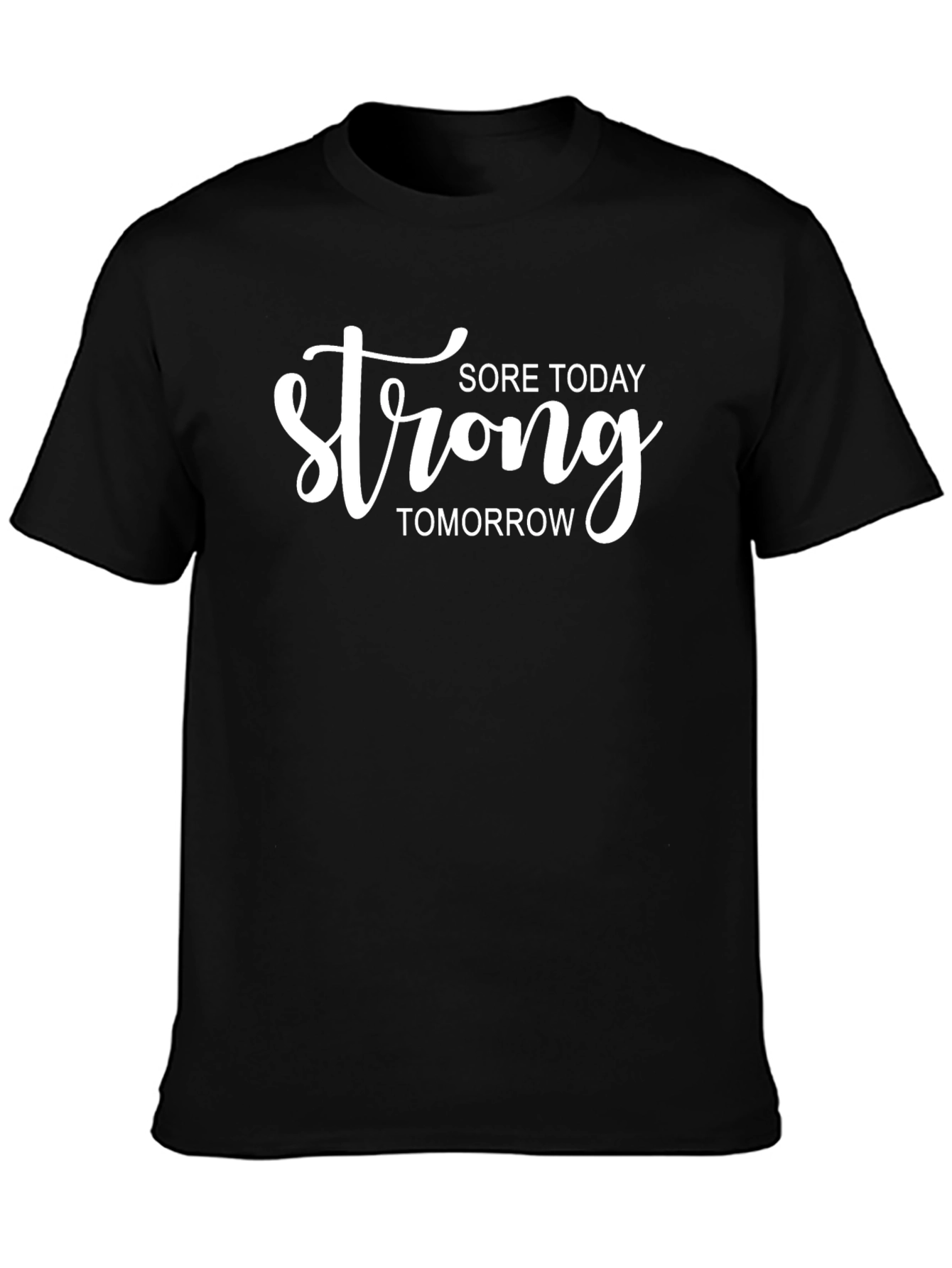 Sore Today Strong Tomorrow Black T-Shirt