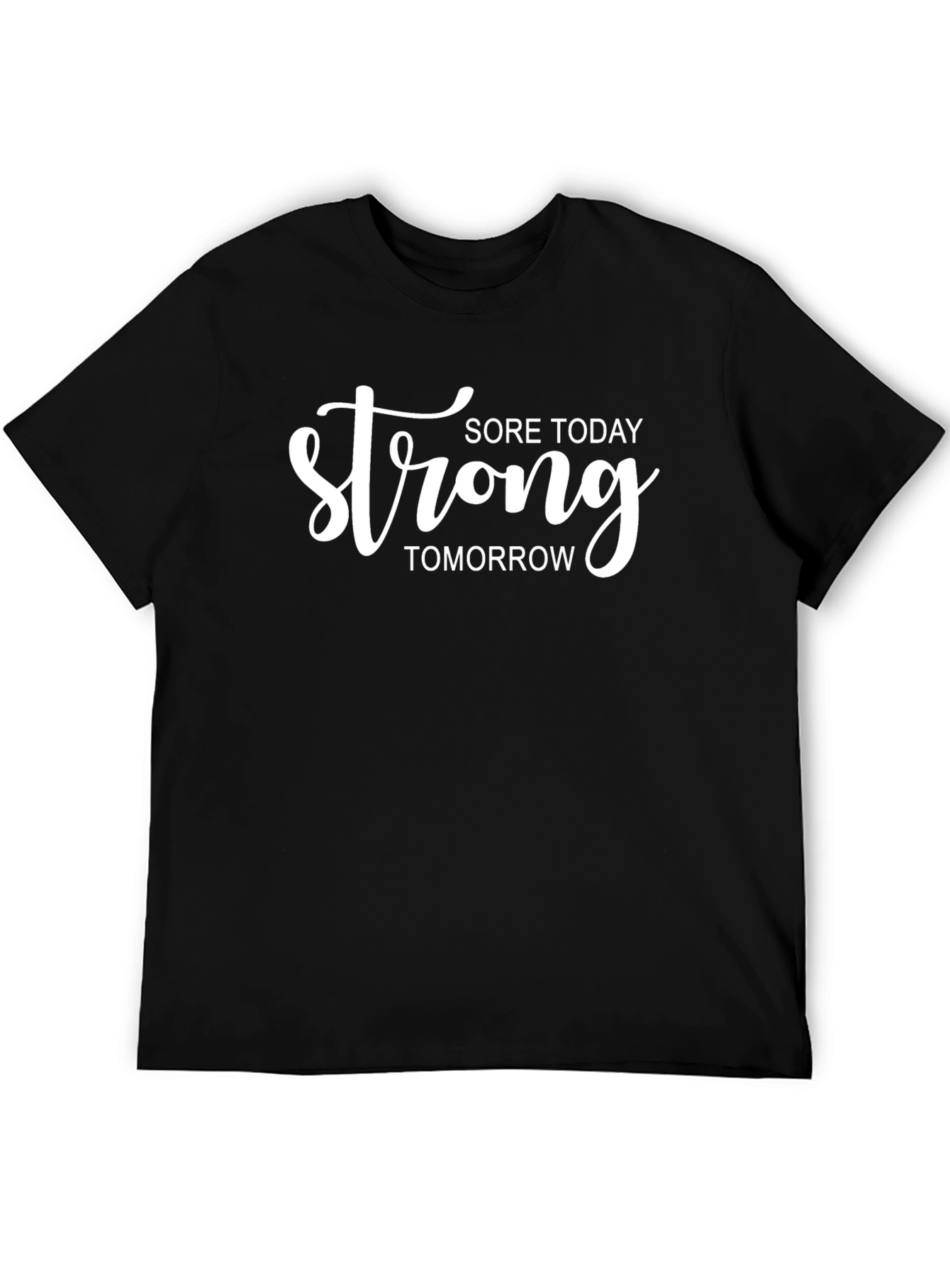 Sore Today Strong Tomorrow Black T-Shirt