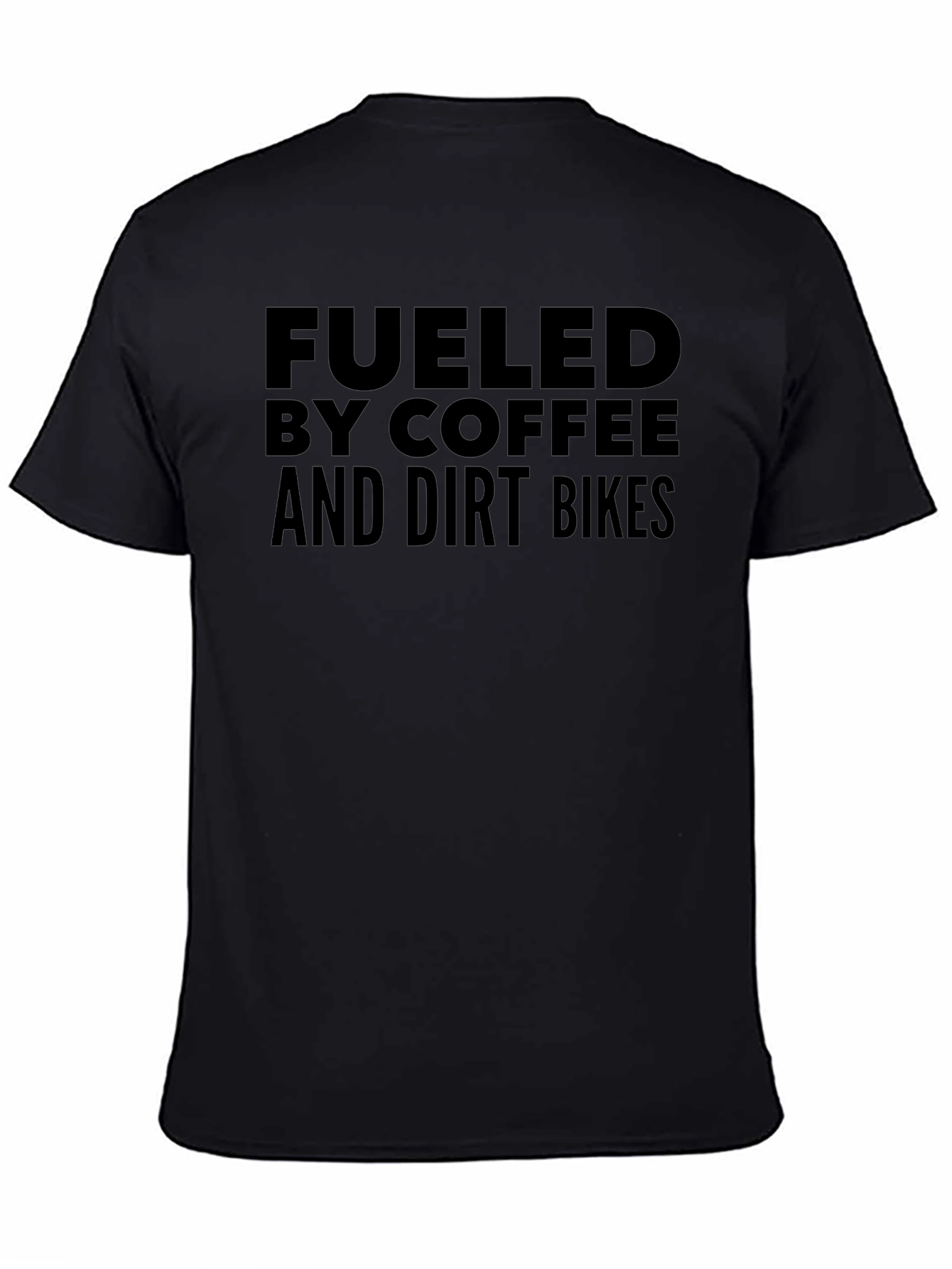 Fueled By Coffee and Dirt Bikes T-Shirt
