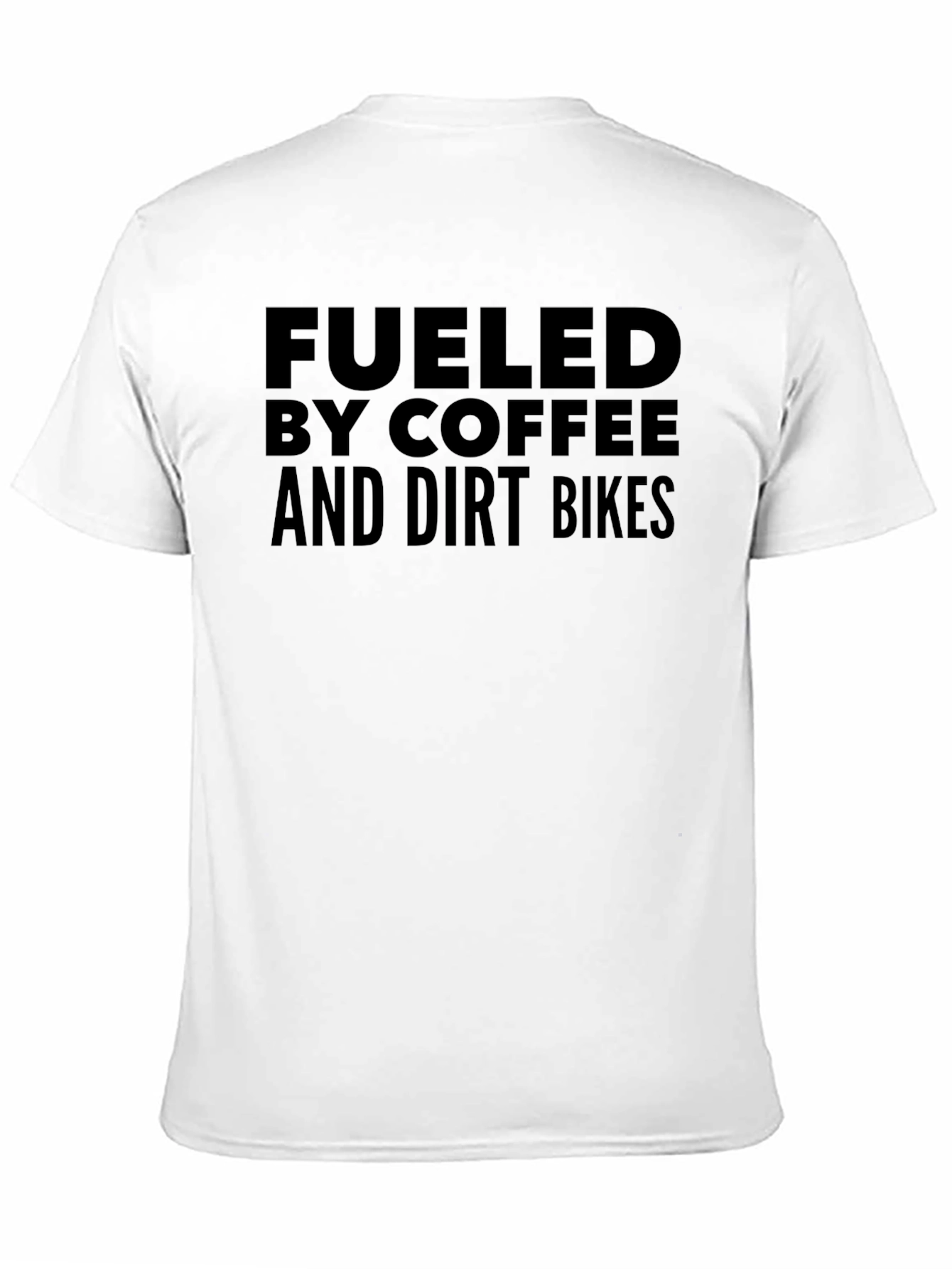 Fueled By Coffee and Dirt Bikes T-Shirt