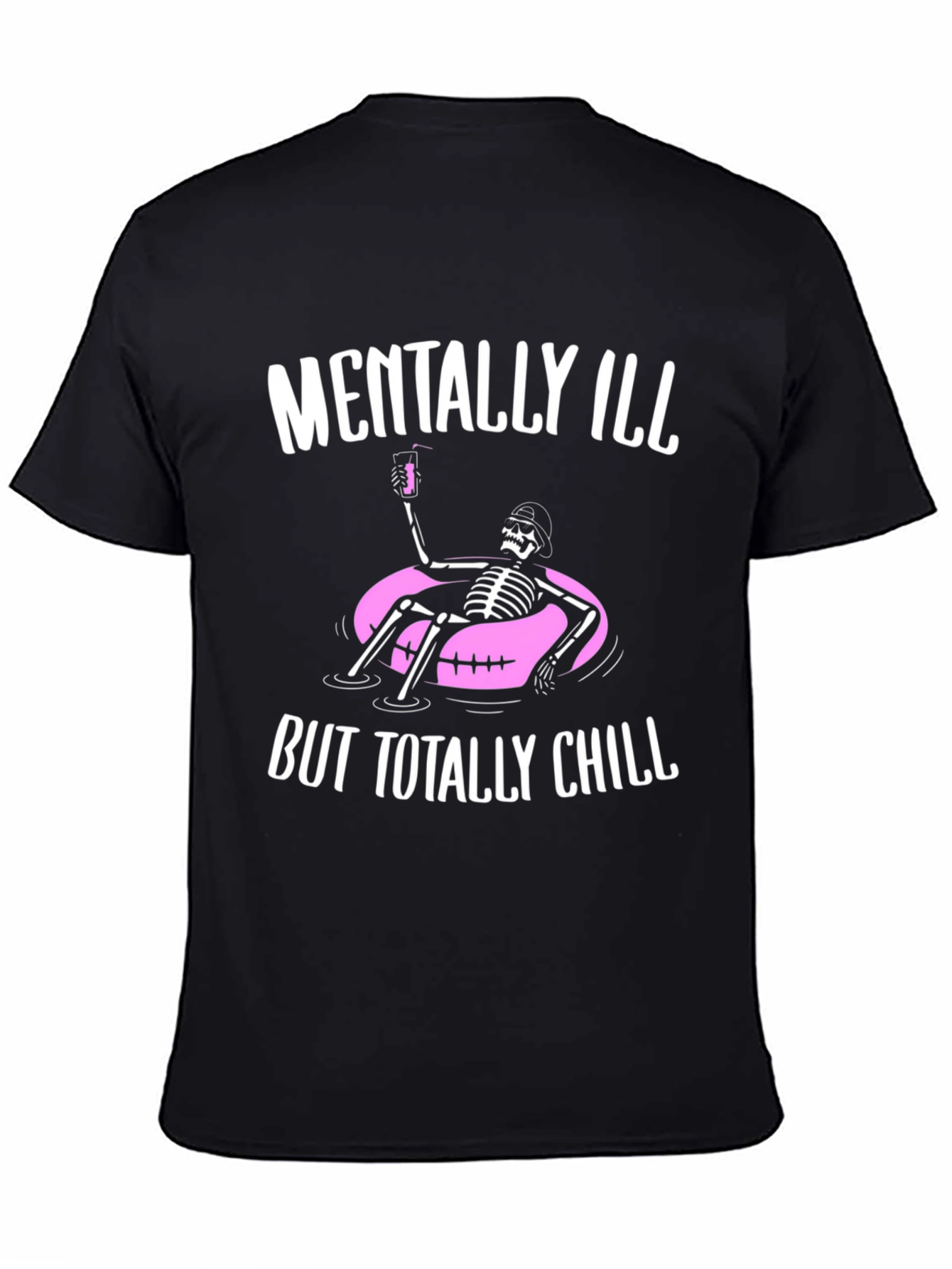 Mentally Ill But Totally Chill T-Shirt