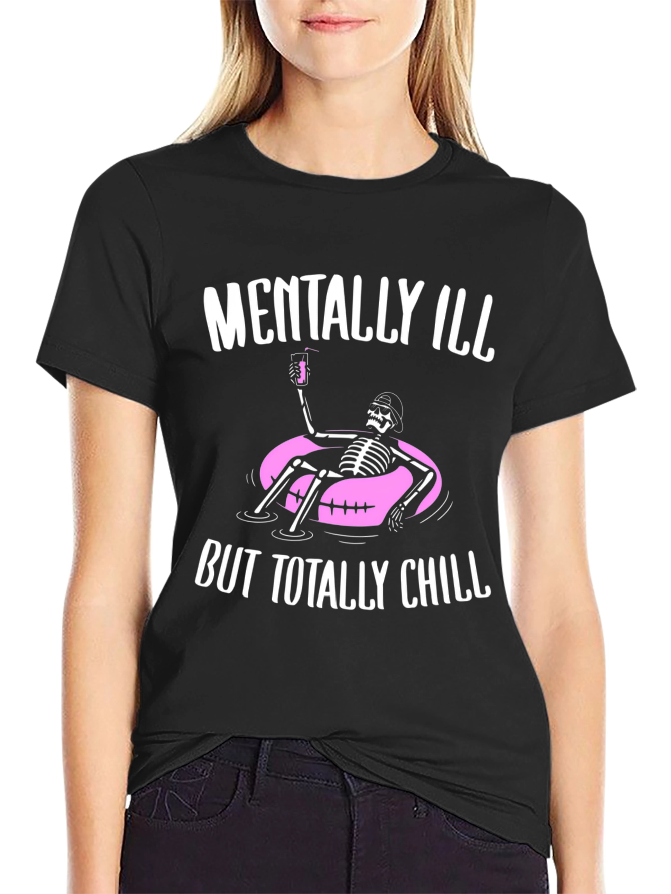 Mentally Ill But Totally Chill T-Shirt