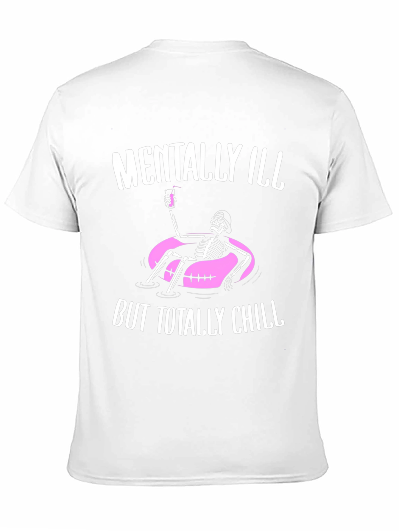 Mentally Ill But Totally Chill T-Shirt