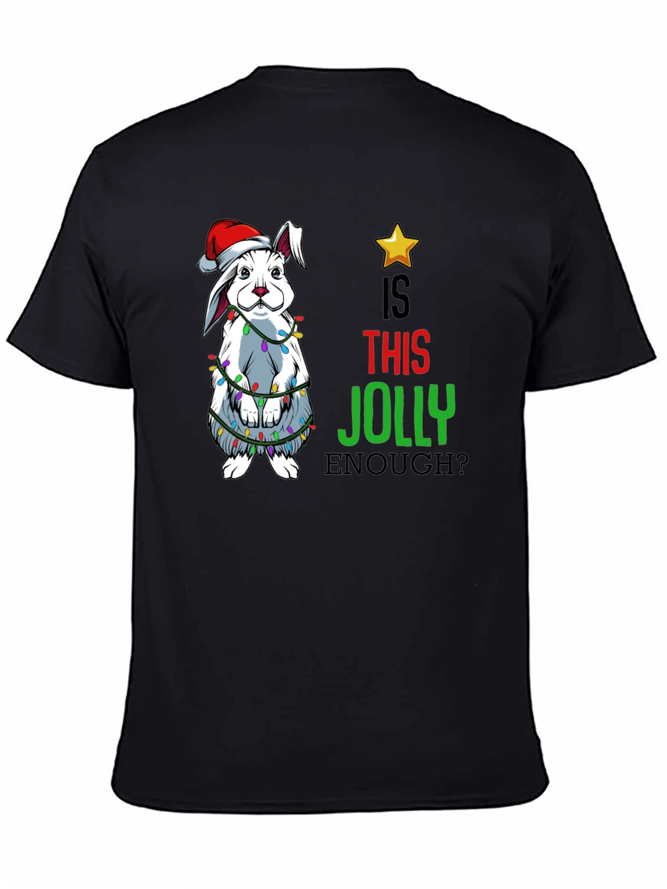 Funny Christmas Rabbit T-Shirt - Is This Jolly Enough?