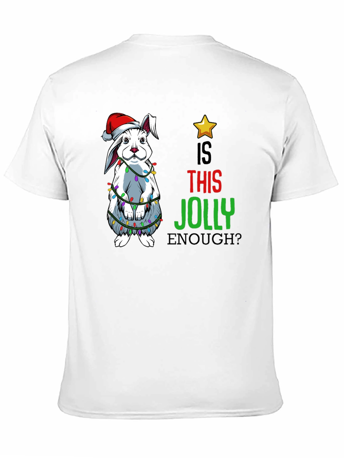 Funny Christmas Rabbit T-Shirt - Is This Jolly Enough?