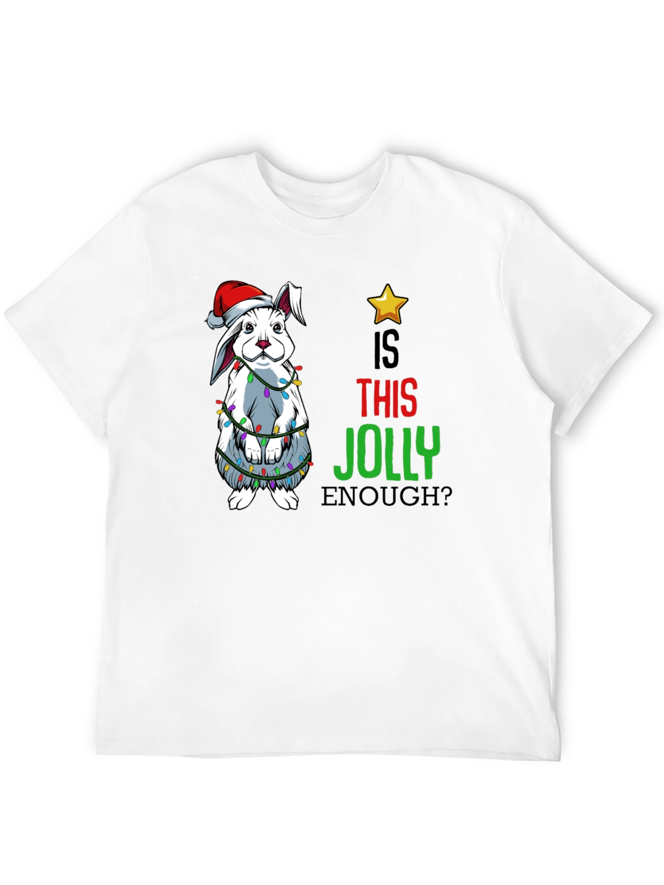 Funny Christmas Rabbit T-Shirt - Is This Jolly Enough?