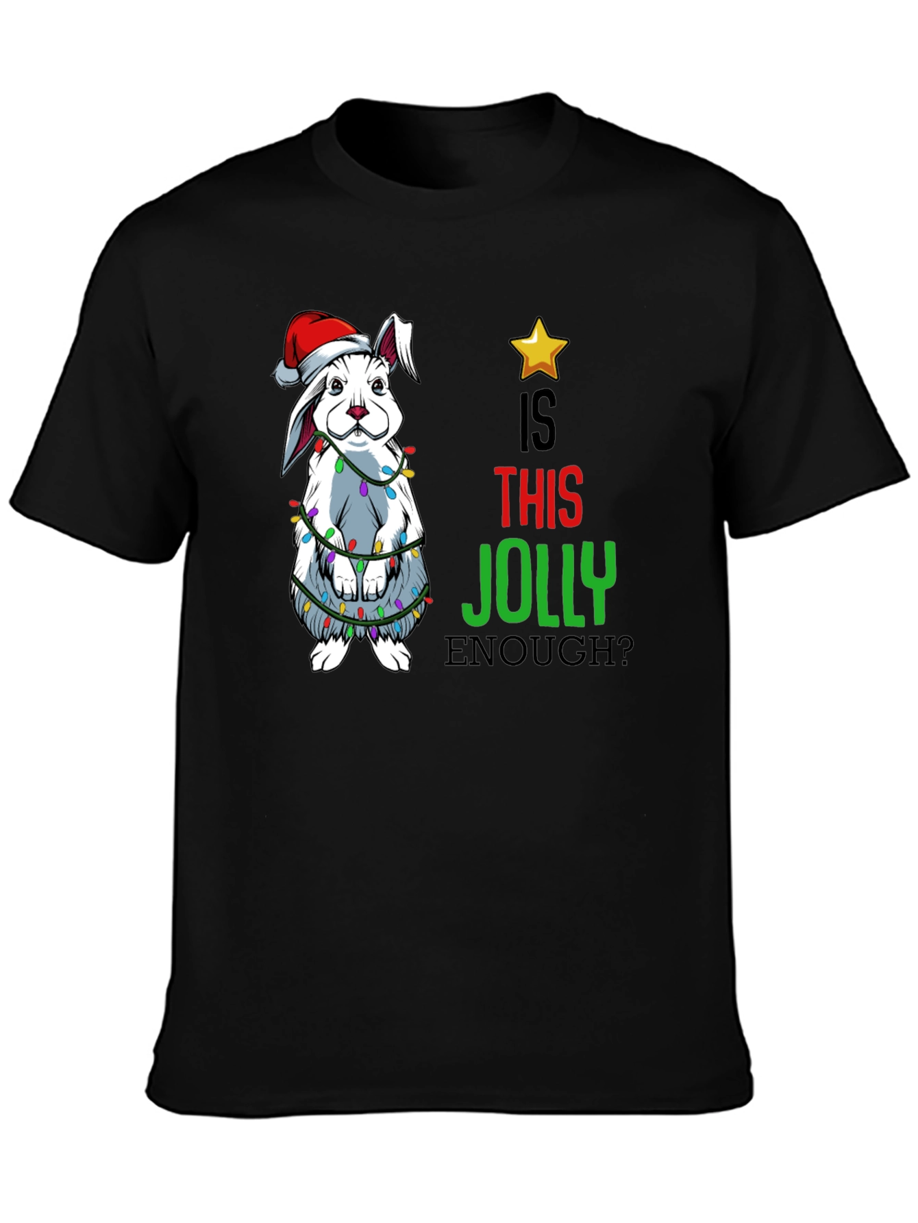 Funny Christmas Rabbit T-Shirt - Is This Jolly Enough?