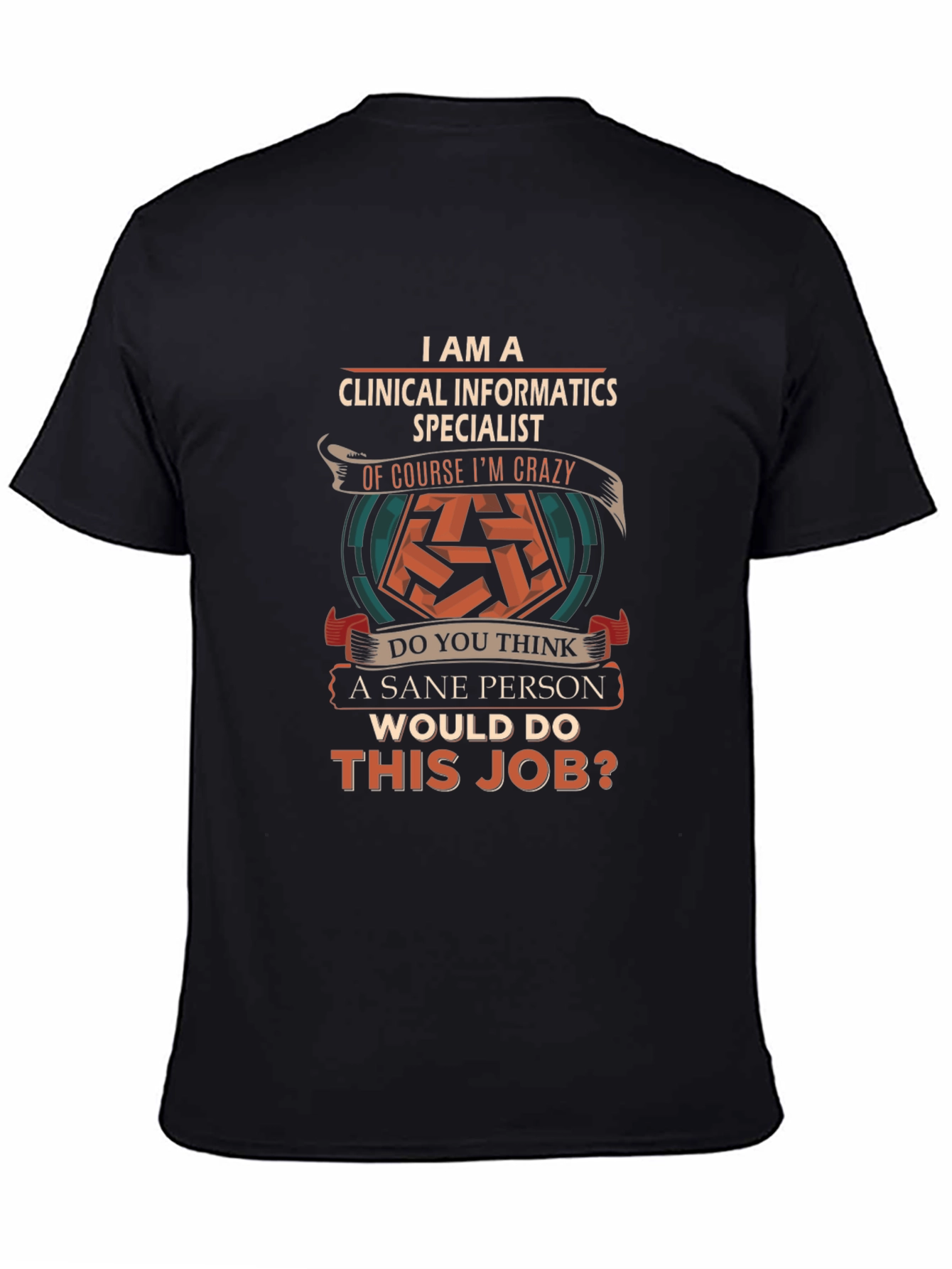 Clinical Informatics Specialist T-Shirt