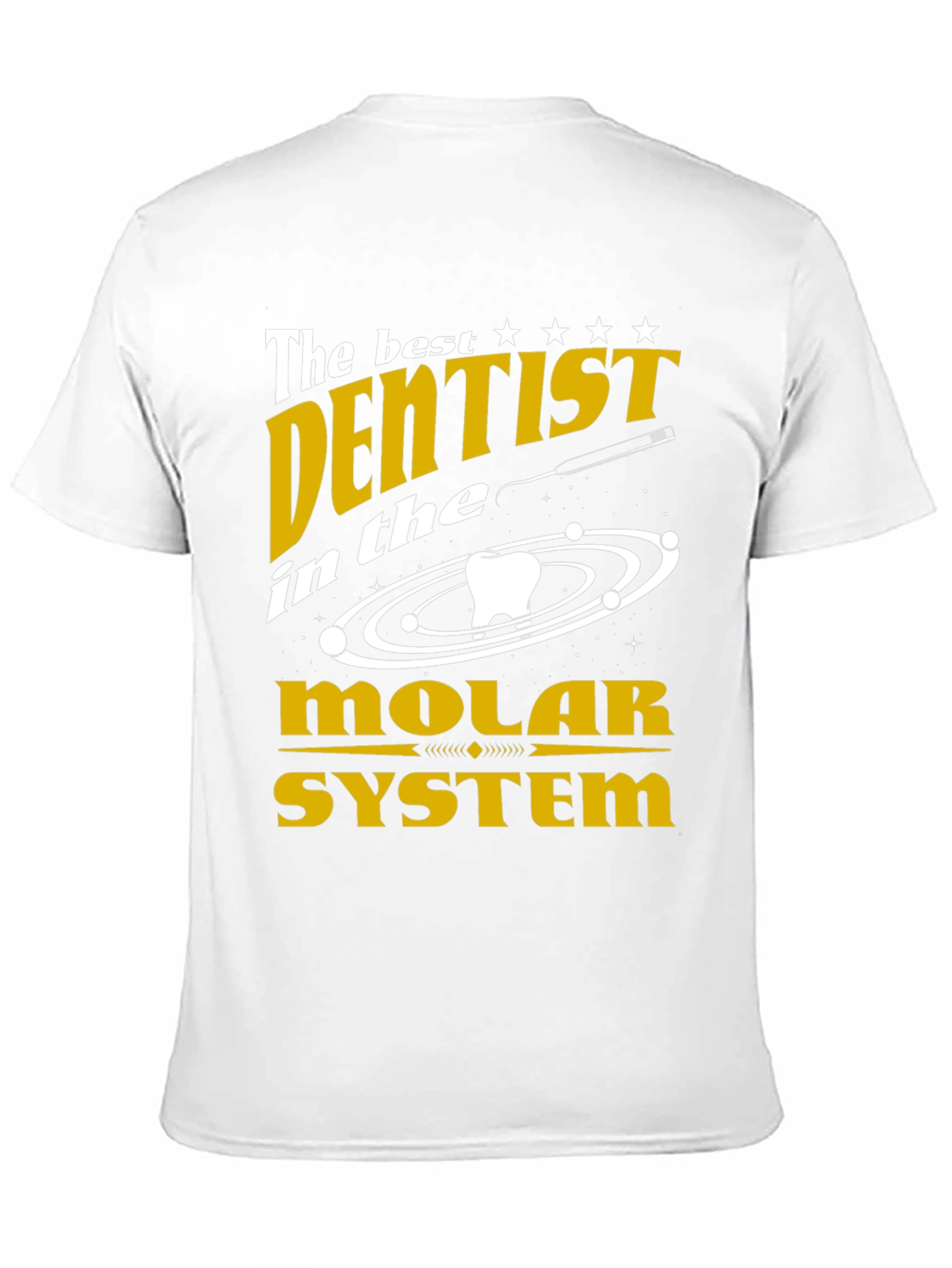The Best Dentist Molar System Graphic T-Shirt