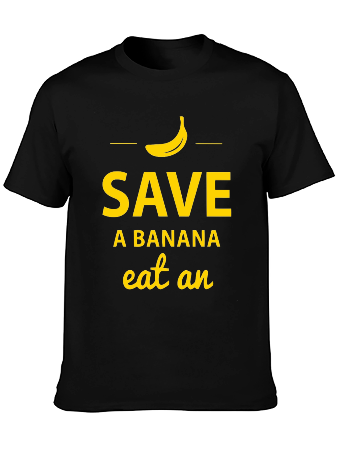 Save A Banana Eat An... Funny T-Shirt