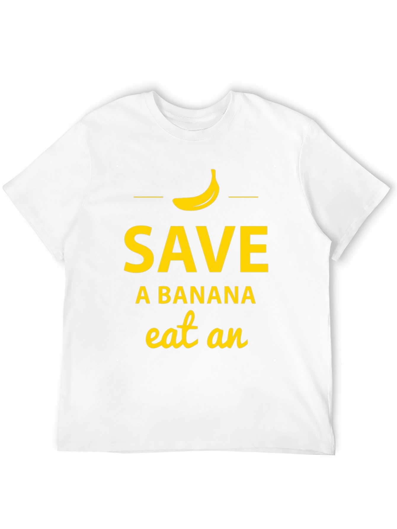 Save A Banana Eat An... Funny T-Shirt