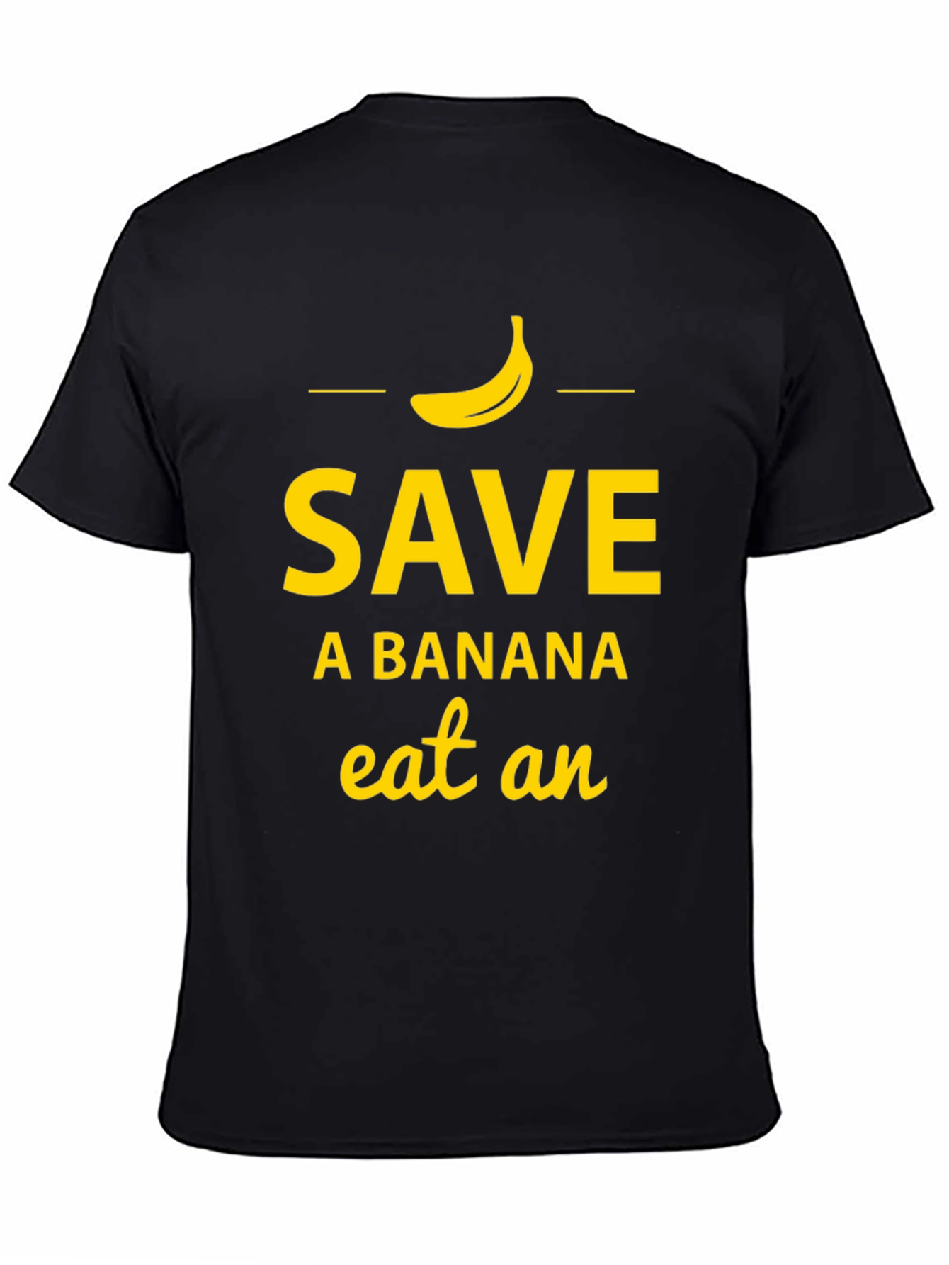 Save A Banana Eat An... Funny T-Shirt