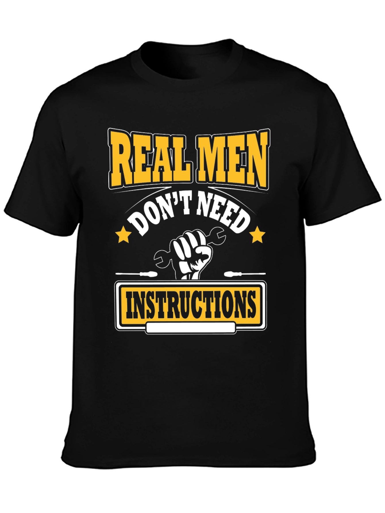 Real Men Dont Need Instructions T-Shirt
