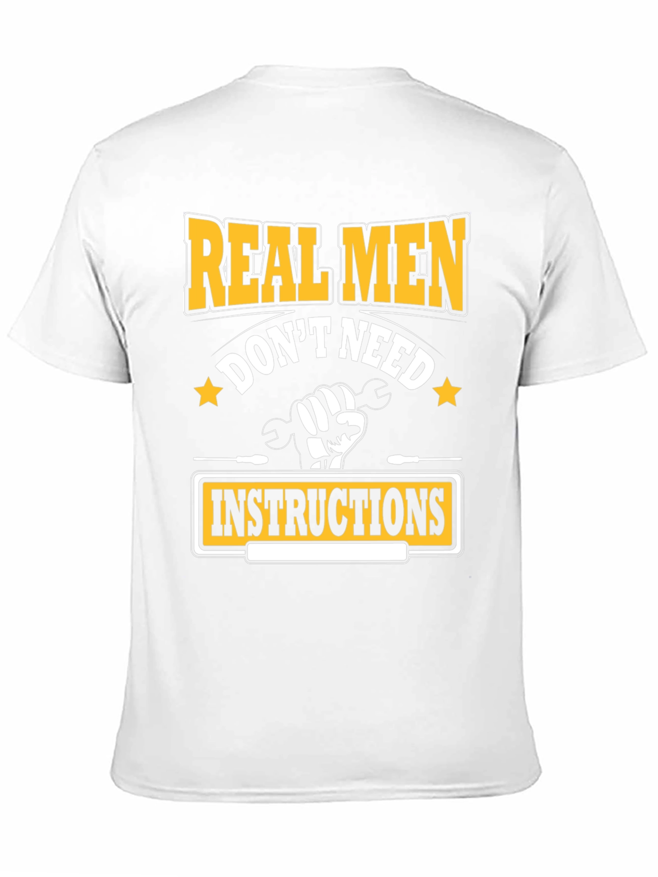Real Men Dont Need Instructions T-Shirt