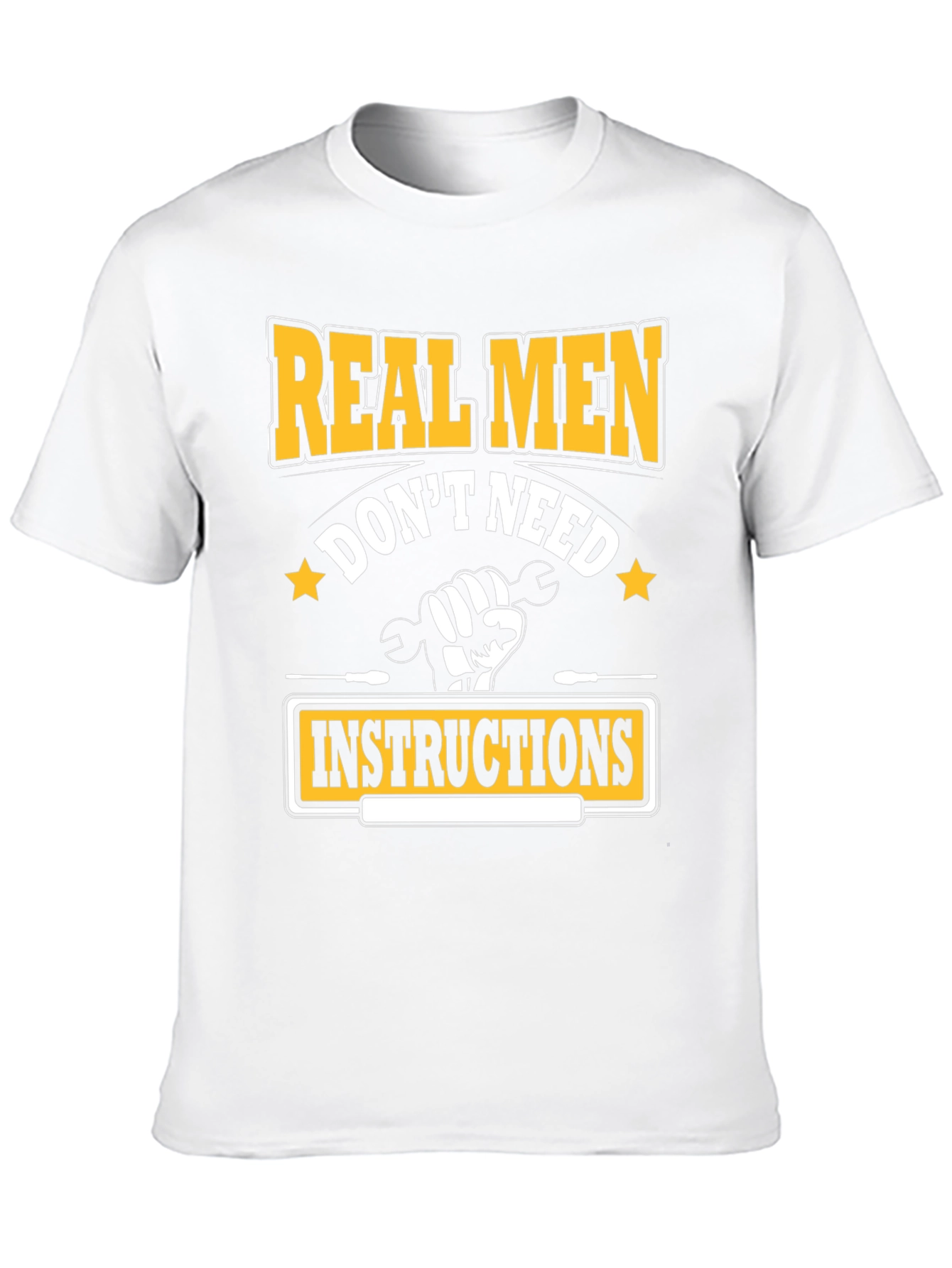 Real Men Dont Need Instructions T-Shirt