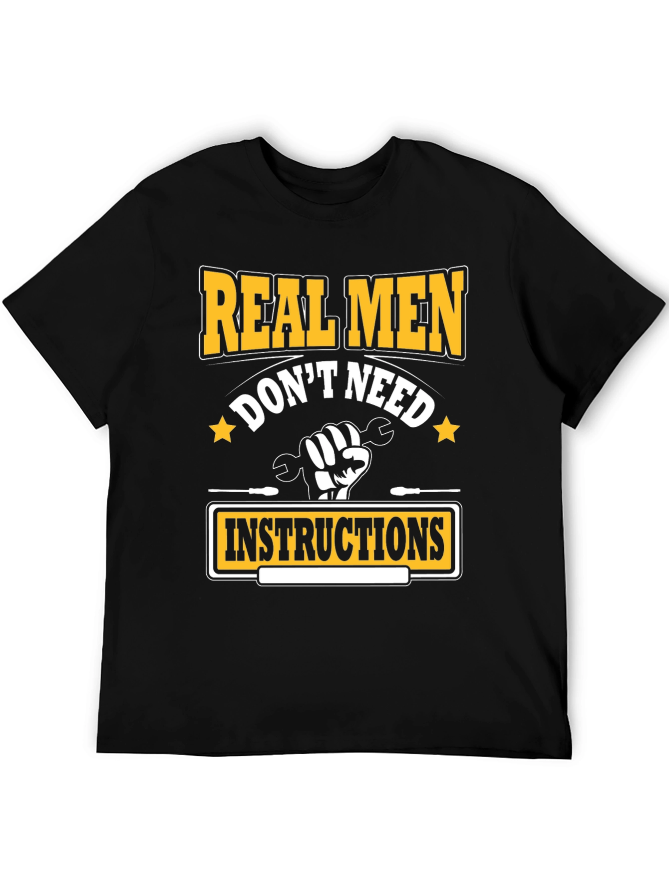 Real Men Dont Need Instructions T-Shirt