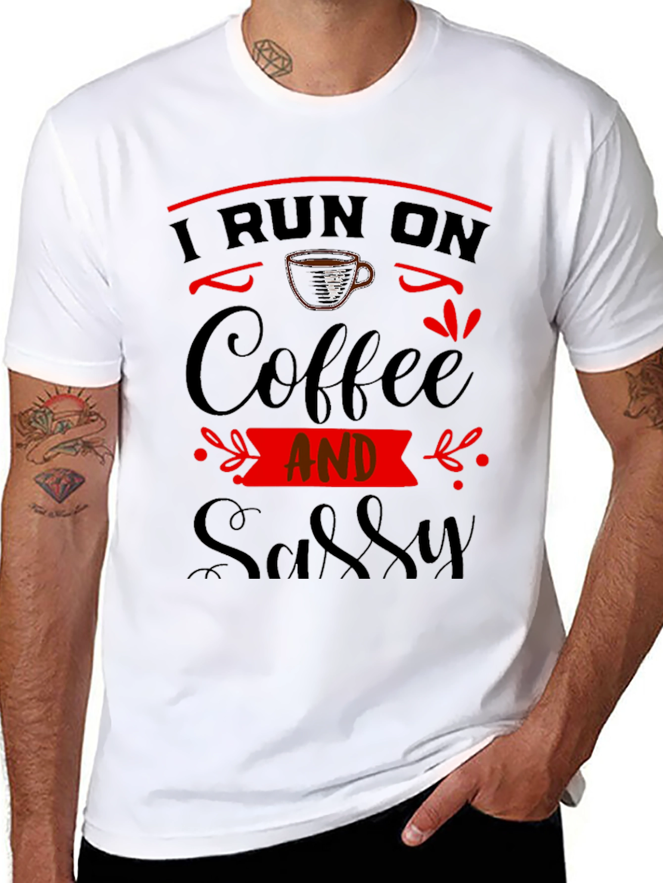 I Run On Coffee And Sassy Black Graphic Tee