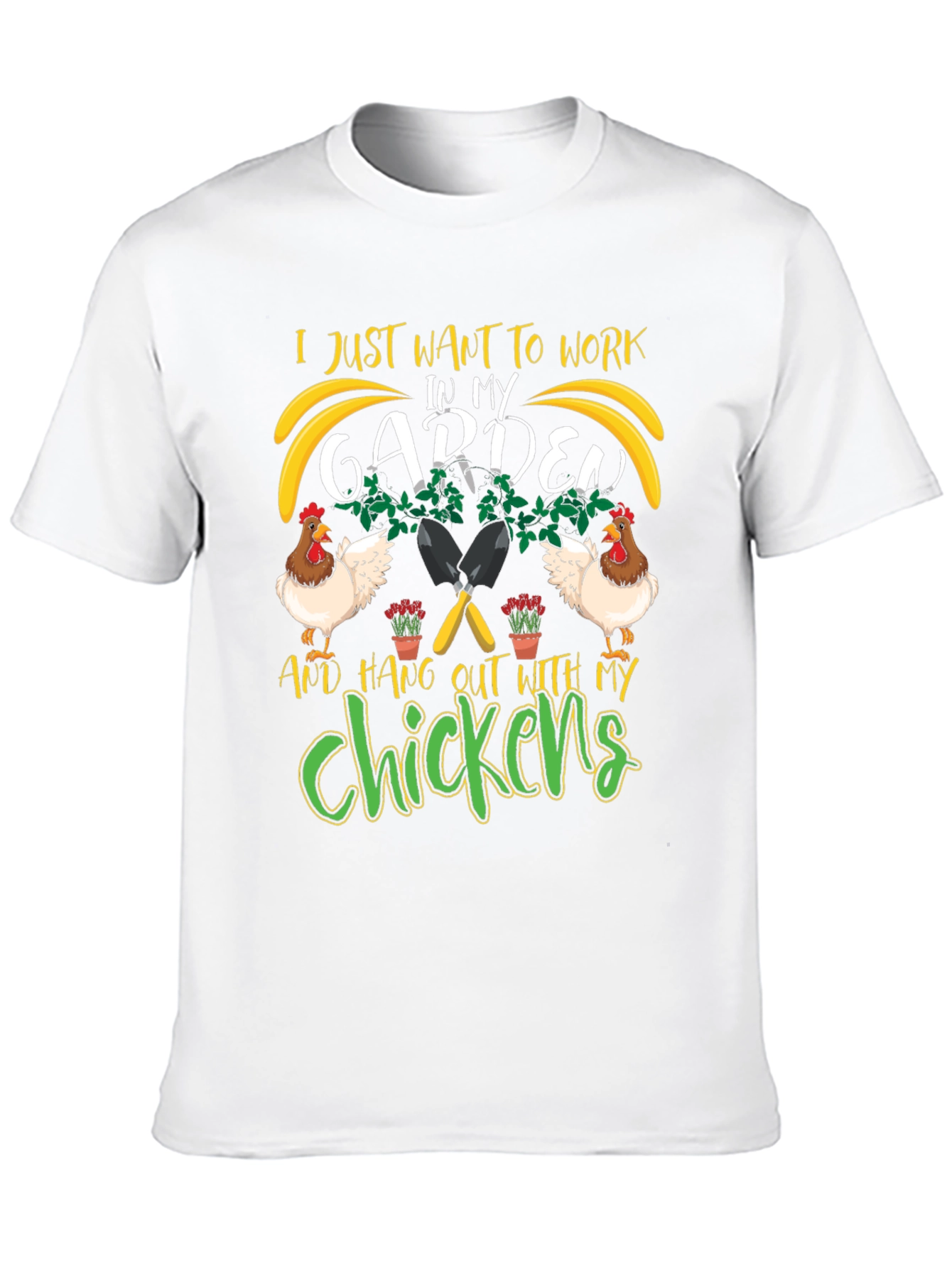 Work in My Garden with Chickens T-Shirt